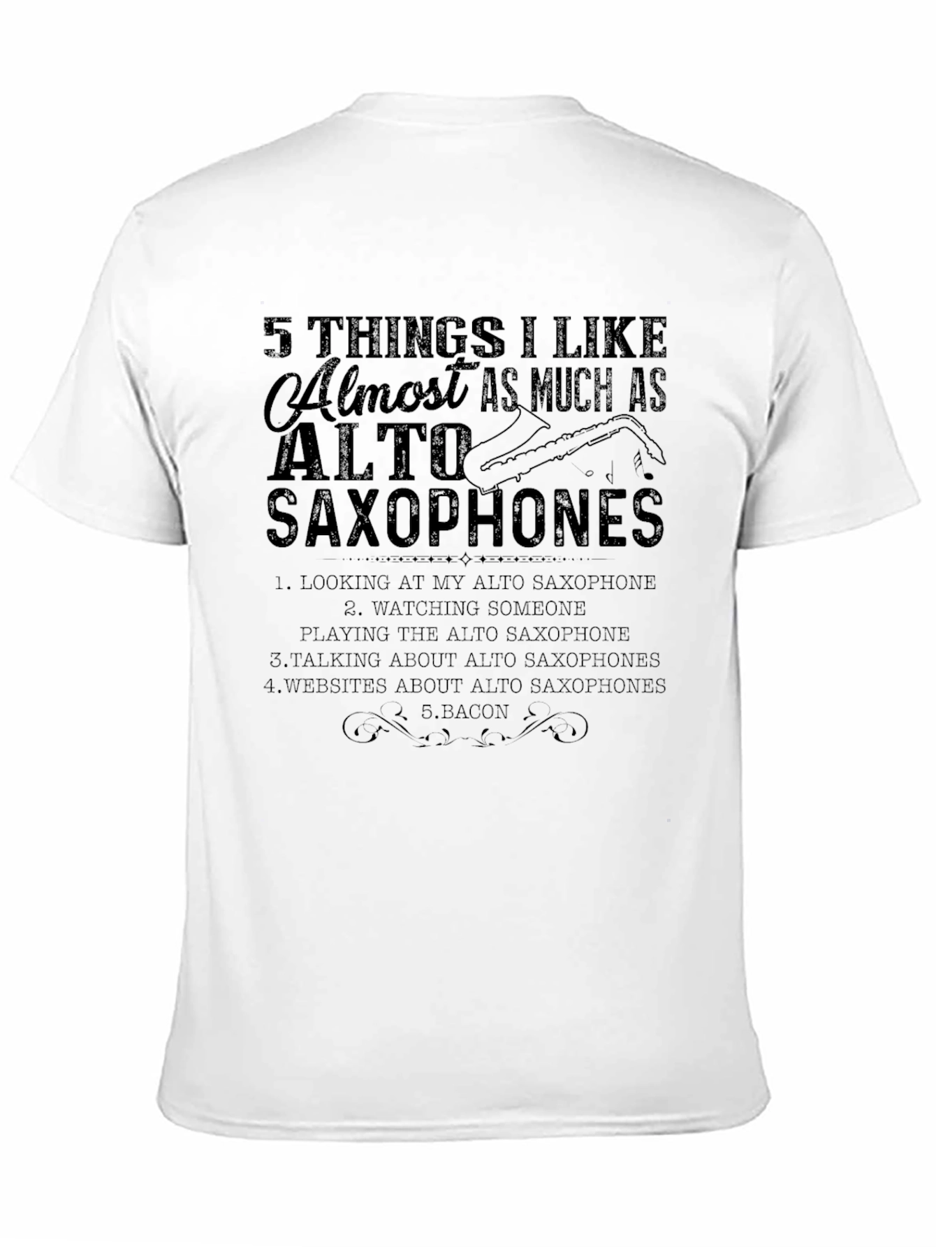 Alto Saxophone Lover T-Shirt: 5 Things I Like