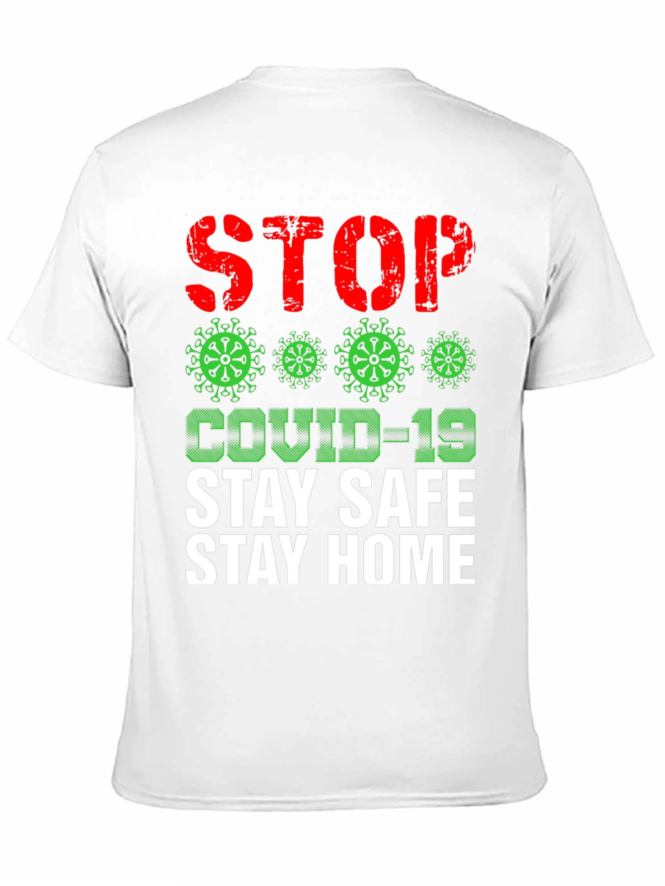 Stop COVID-19 T-Shirt - Stay Safe Stay Home