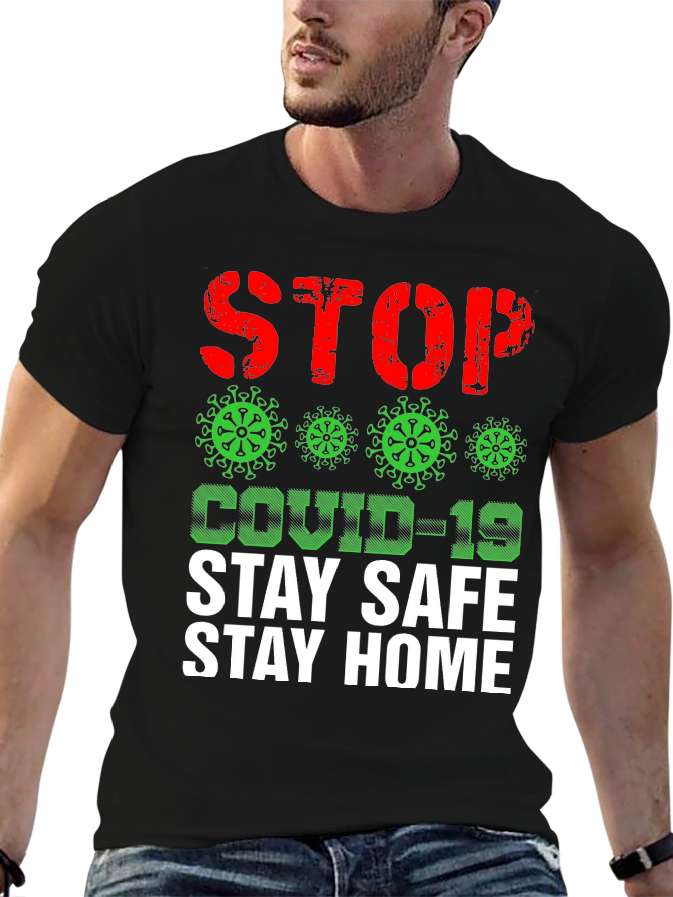 Stop COVID-19 T-Shirt - Stay Safe Stay Home