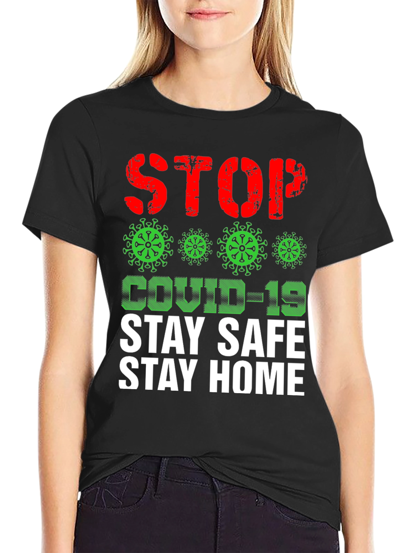 Stop COVID-19 T-Shirt - Stay Safe Stay Home