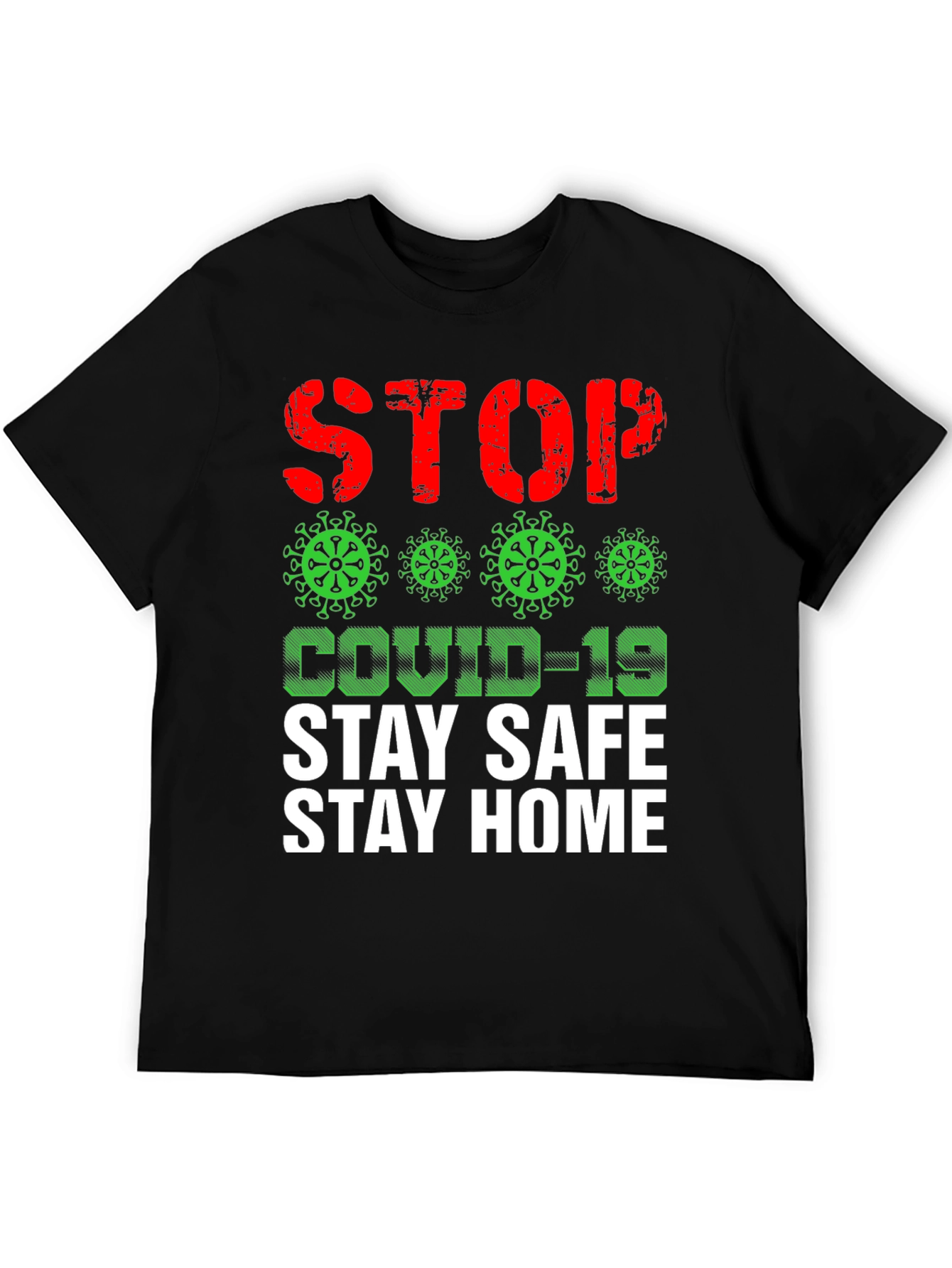 Stop COVID-19 T-Shirt - Stay Safe Stay Home