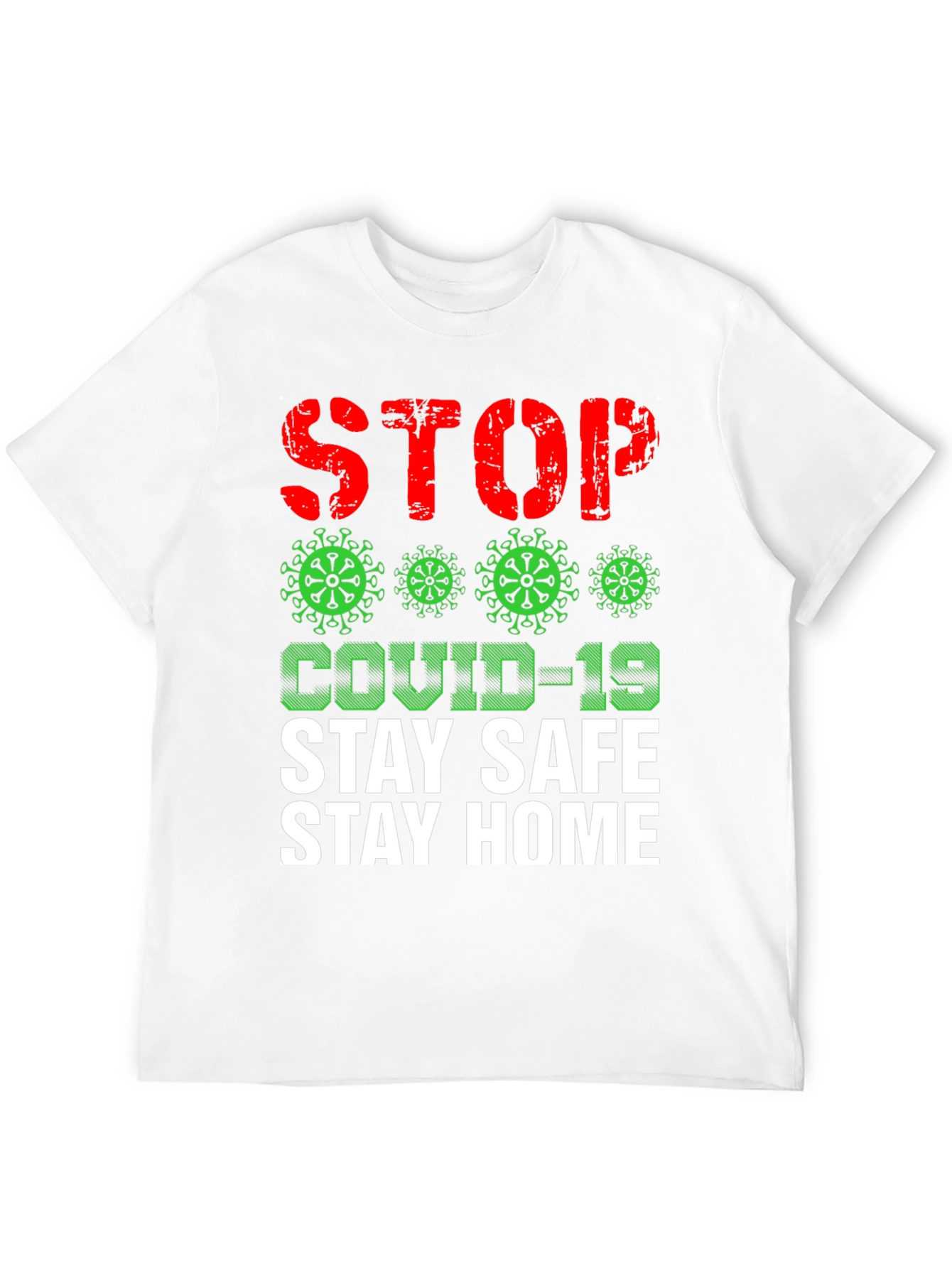 Stop COVID-19 T-Shirt - Stay Safe Stay Home