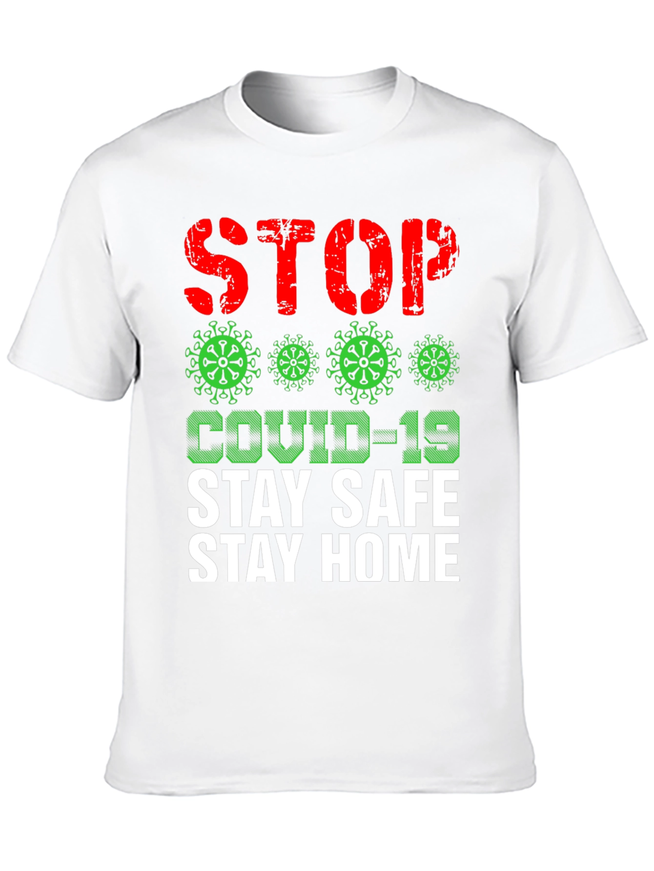 Stop COVID-19 T-Shirt - Stay Safe Stay Home