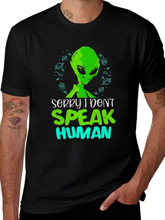 Alien Graphic Tee - Sorry I Dont Speak Human