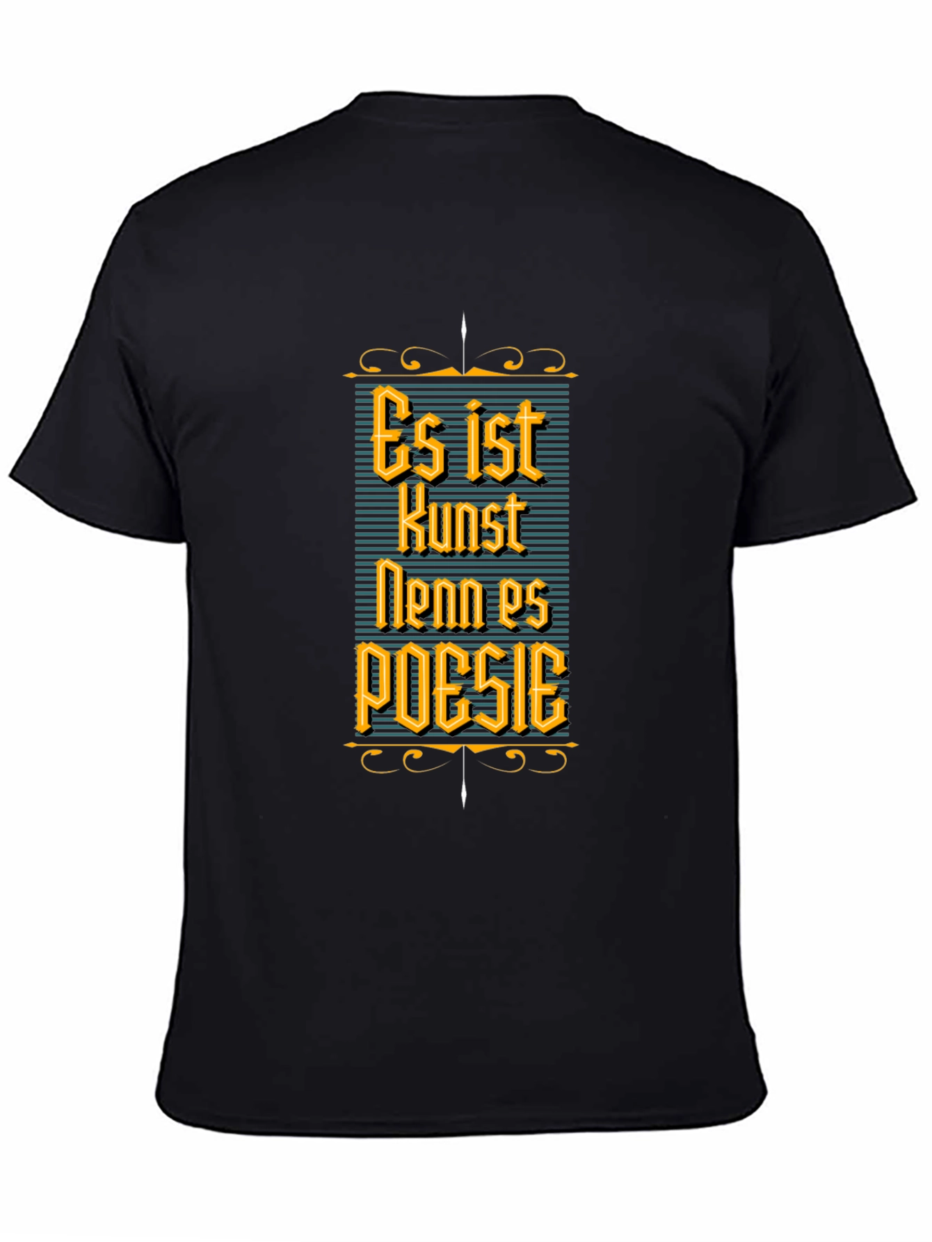 Es ist Kunst Wenn es Poesie T-Shirt