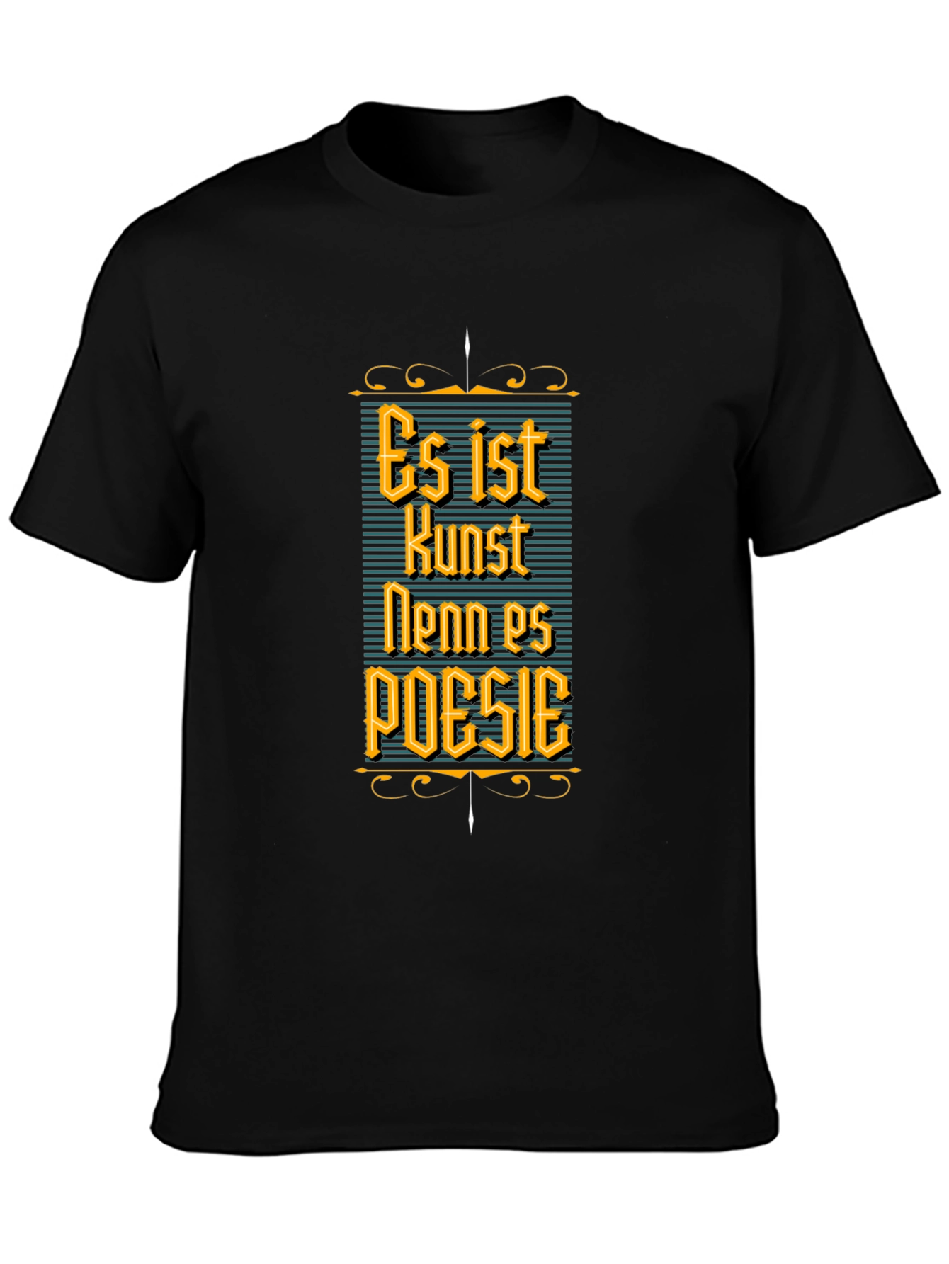 Es ist Kunst Wenn es Poesie T-Shirt