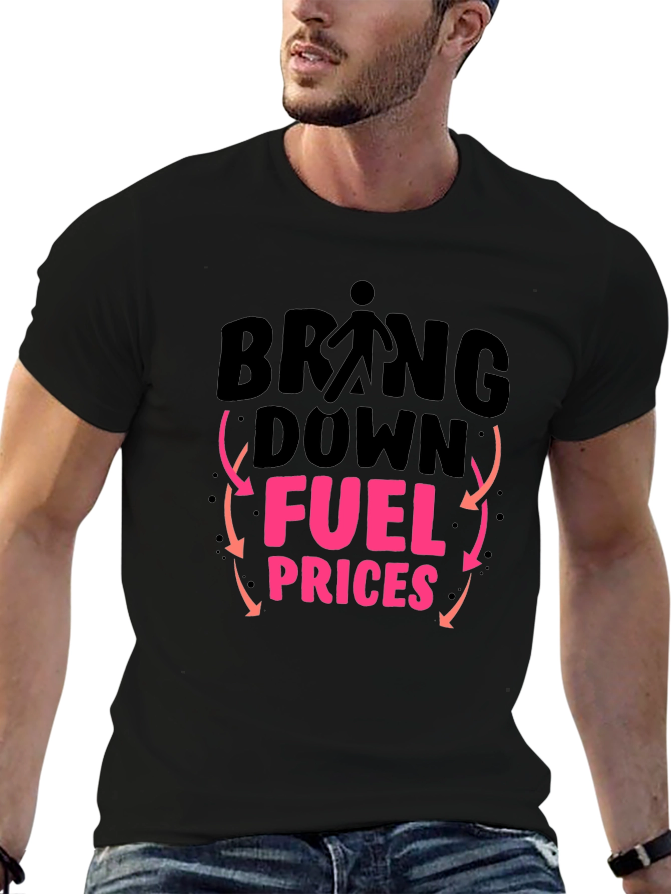 Bring Down Fuel Prices Graphic T-Shirt