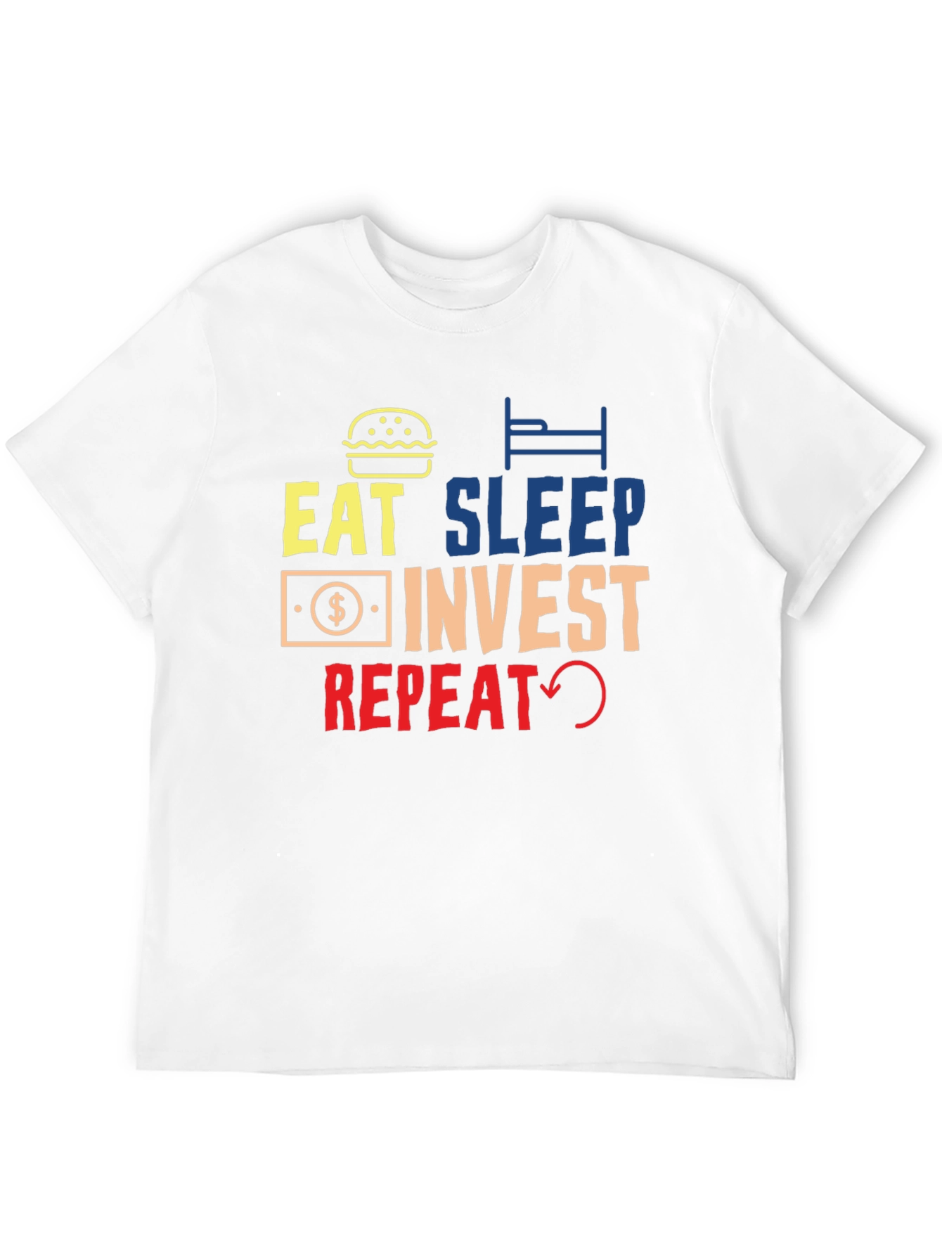 Eat Sleep Invest Repeat Graphic Tee