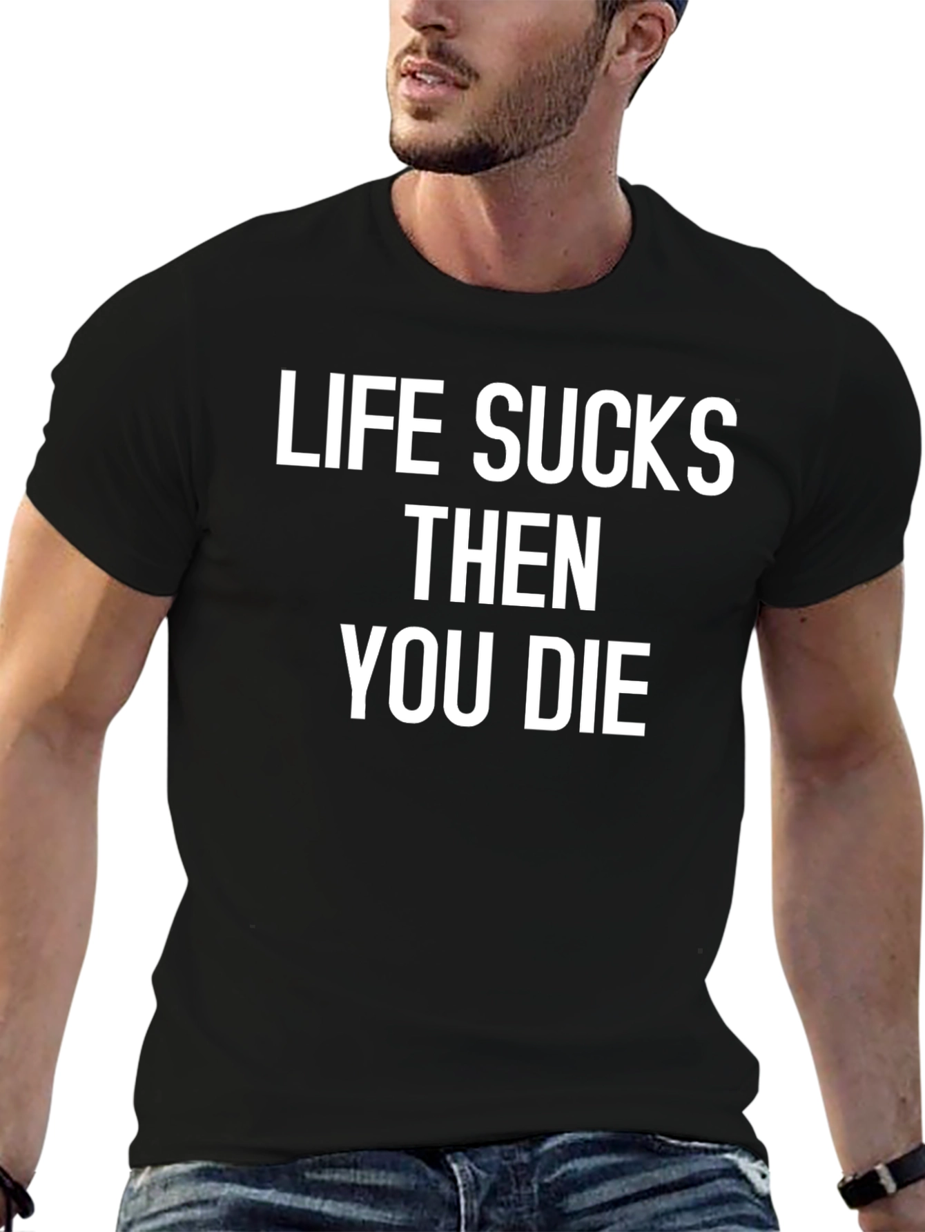 Life Sucks Then You Die Graphic Tee