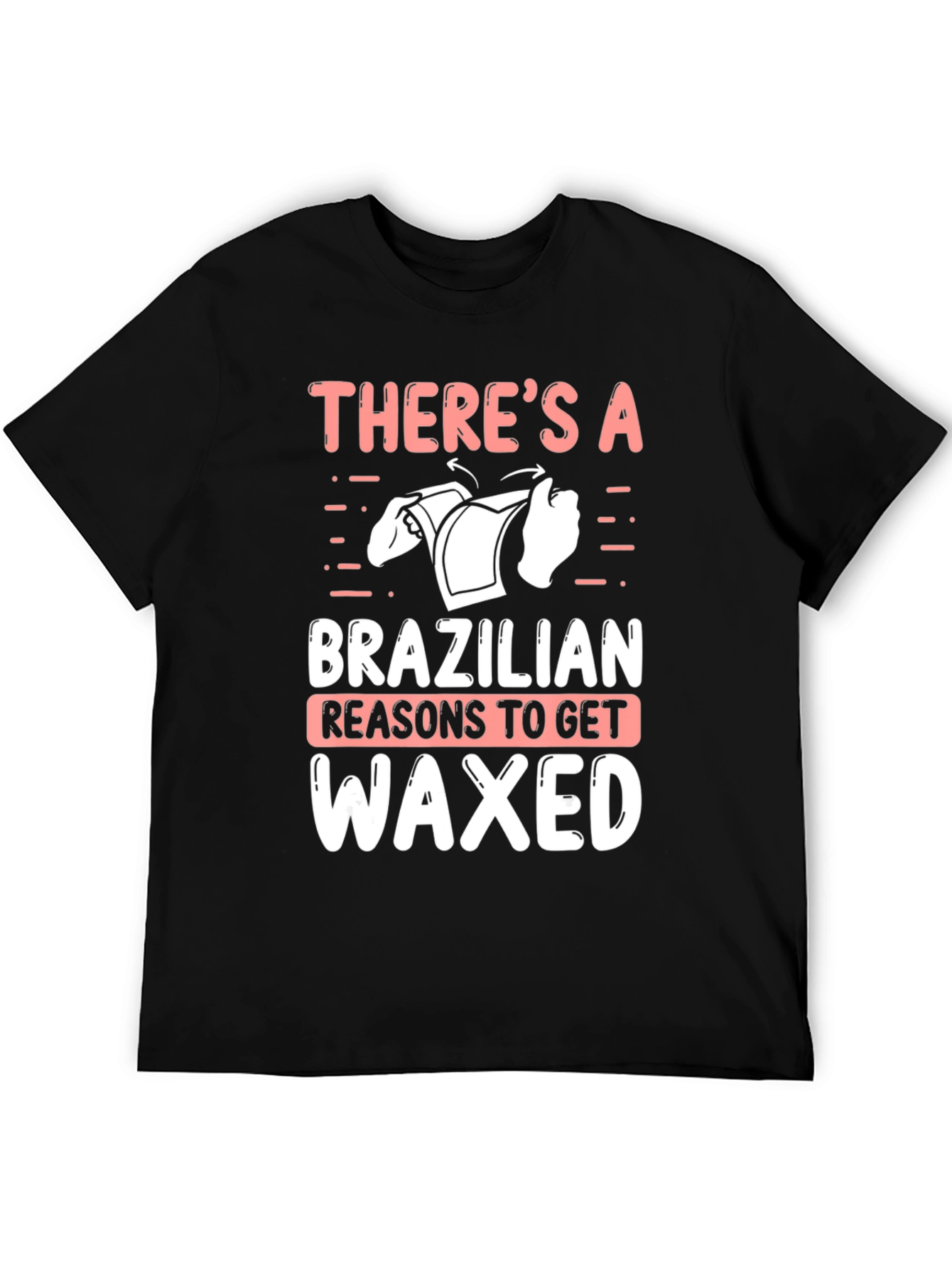 Funny Brazilian Waxed T-Shirt for Men