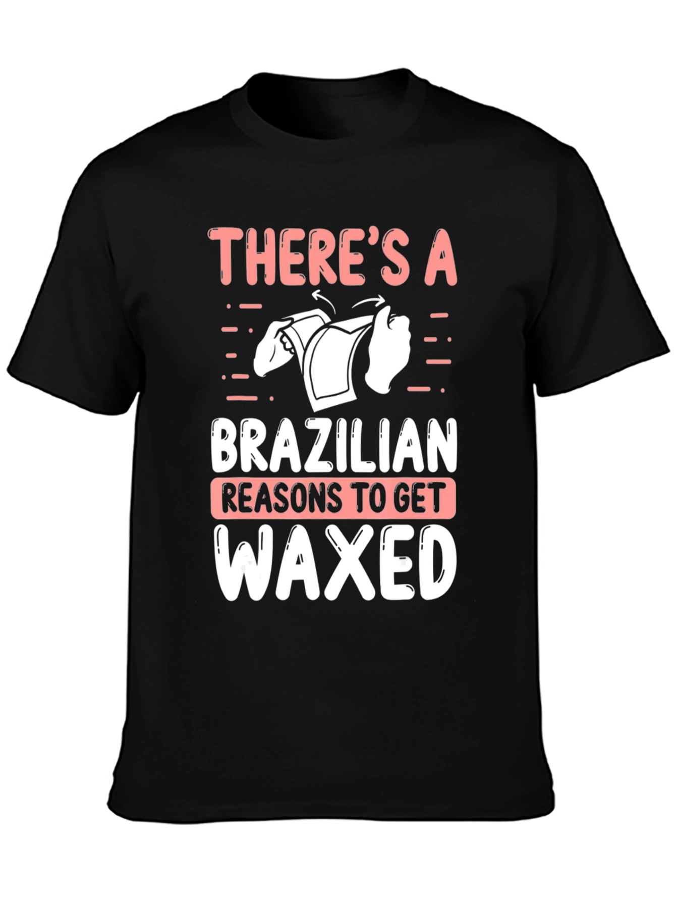 Funny Brazilian Waxed T-Shirt for Men