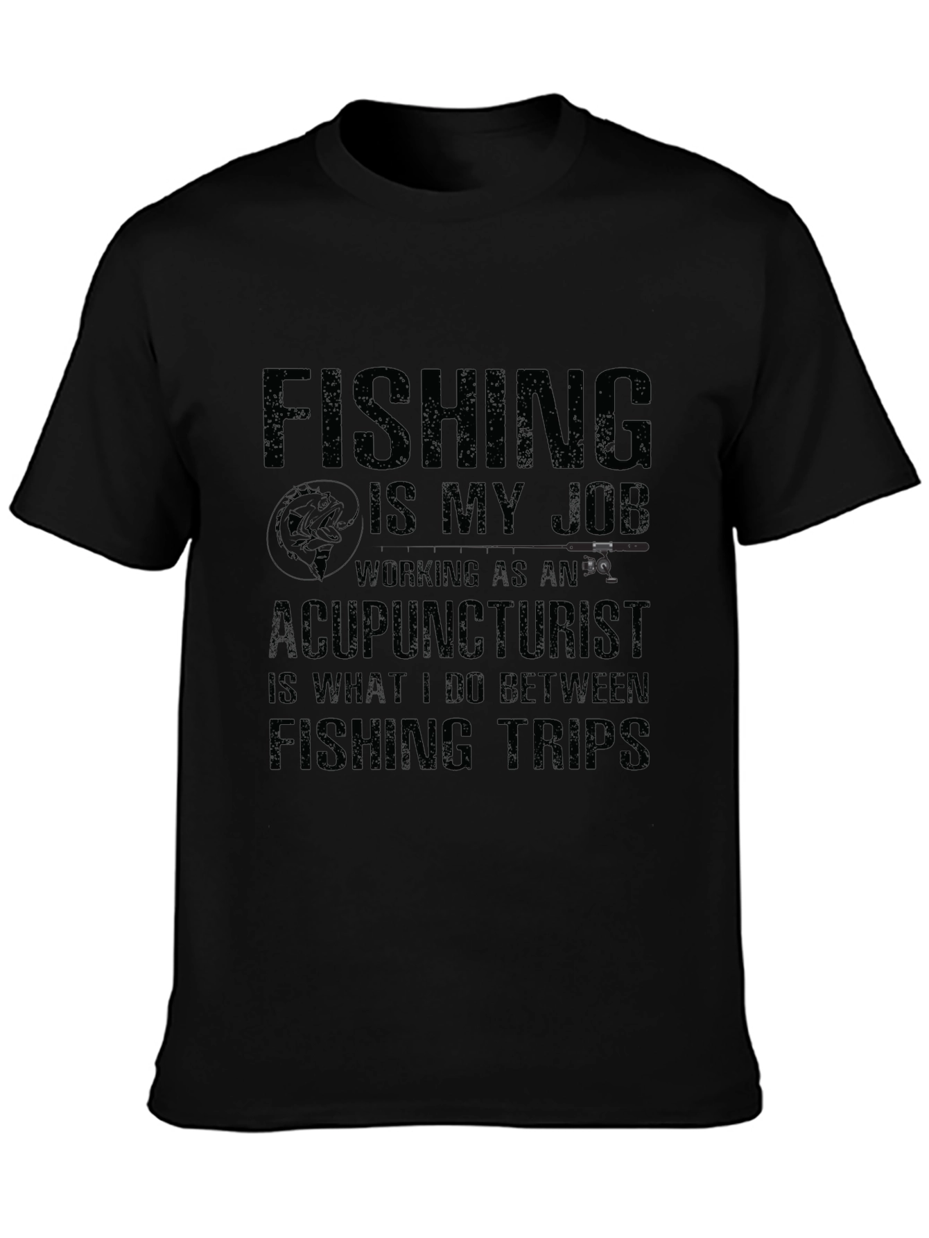 Fishing is My Job T-Shirt