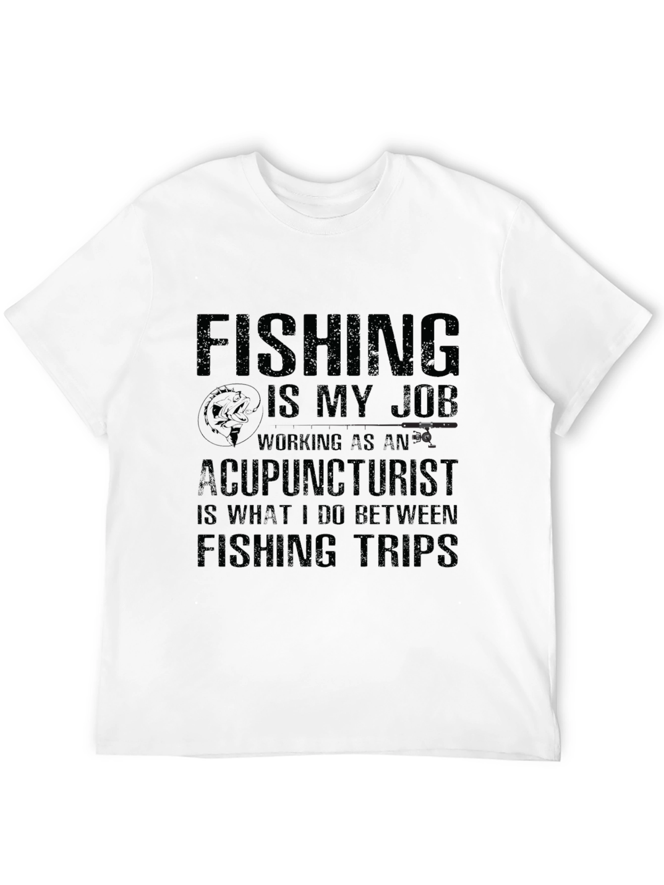 Fishing is My Job T-Shirt