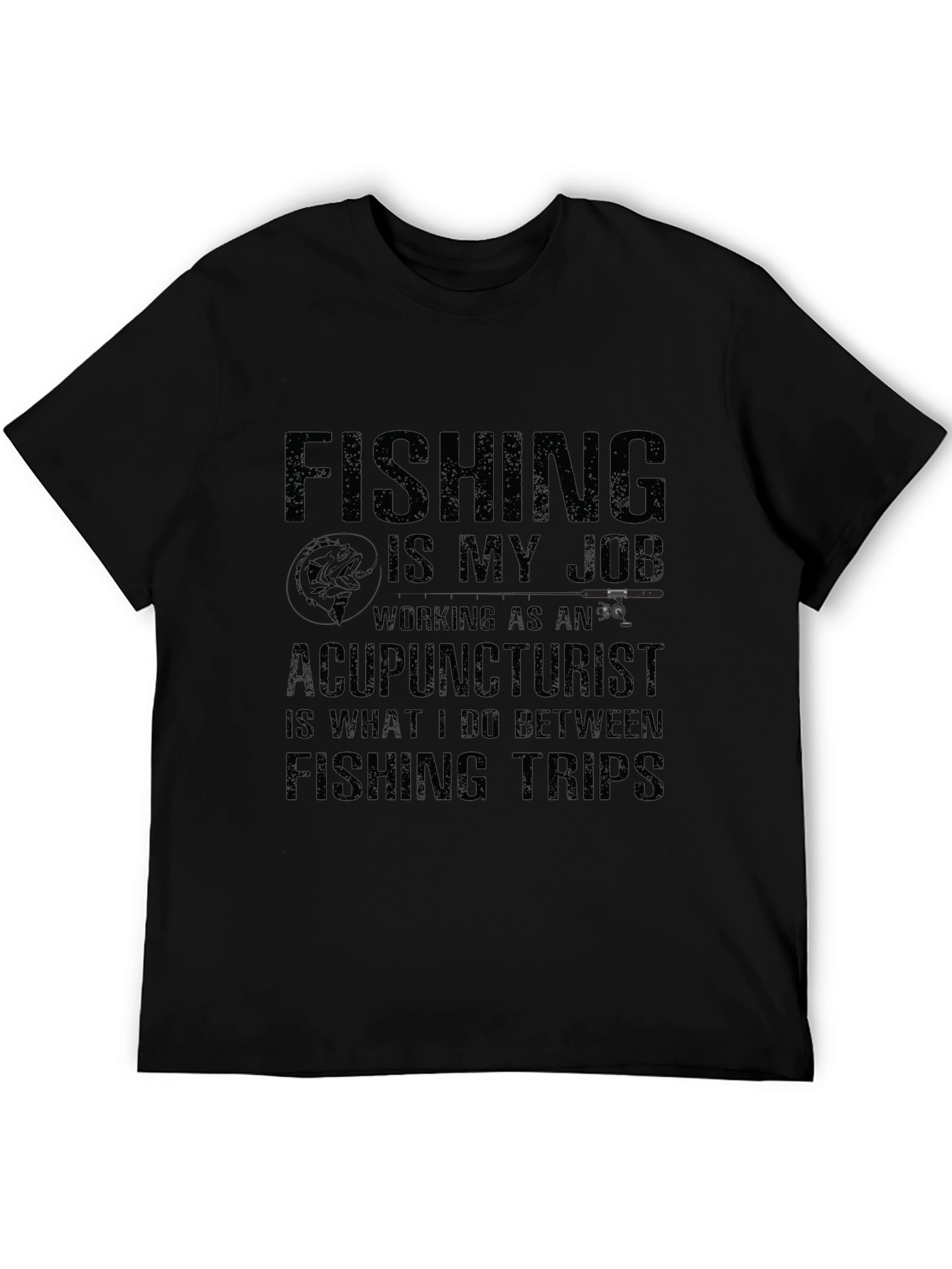 Fishing is My Job T-Shirt