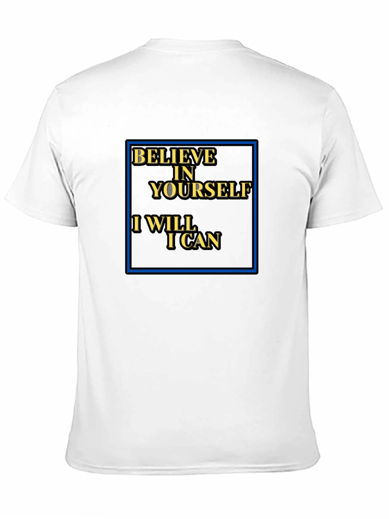 Believe in Yourself T-Shirt