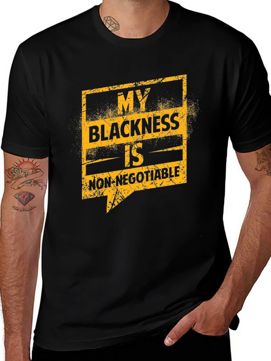 My Blackness Is Non-Negotiable Graphic T-Shirt
