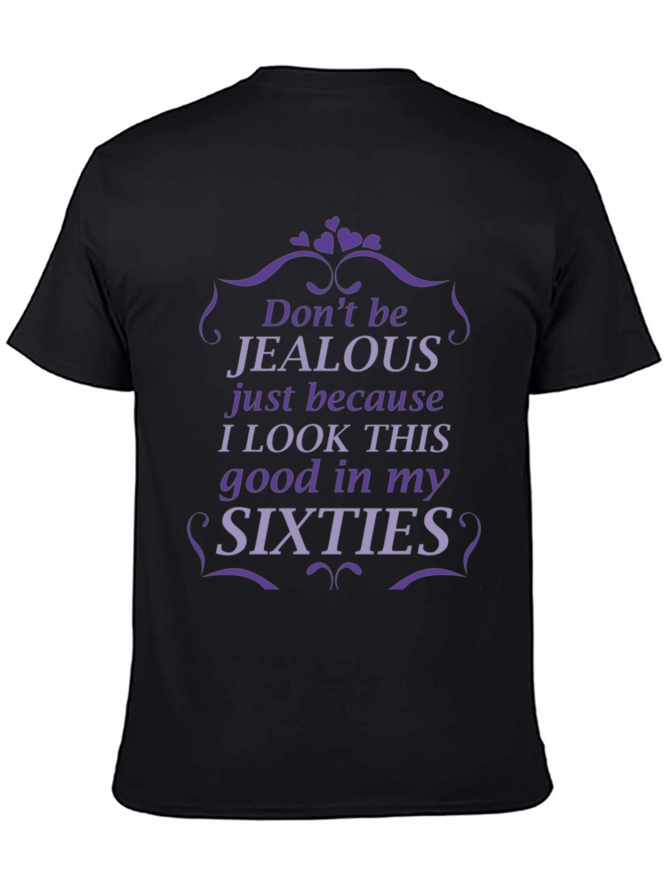 Funny Sixties T-Shirt - Dont Be Jealous