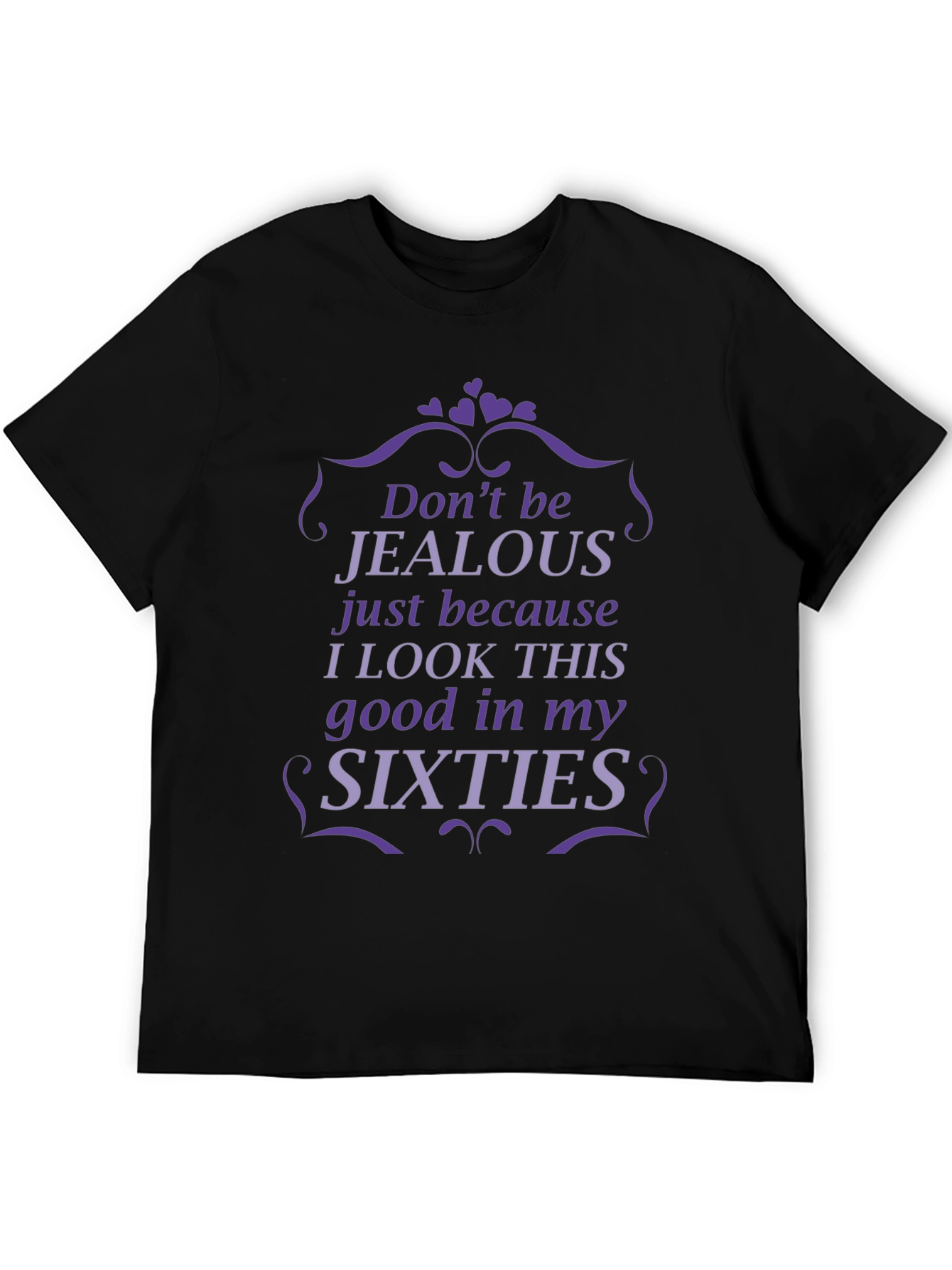 Funny Sixties T-Shirt - Dont Be Jealous