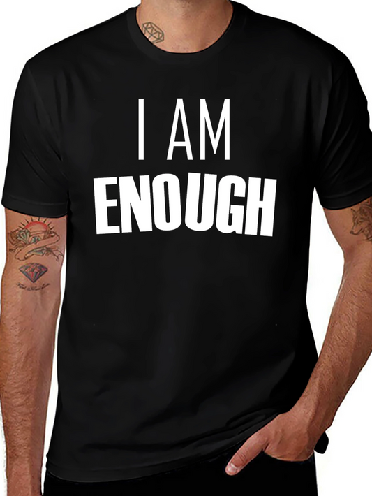 I AM ENOUGH T-Shirt | Motivational Tee