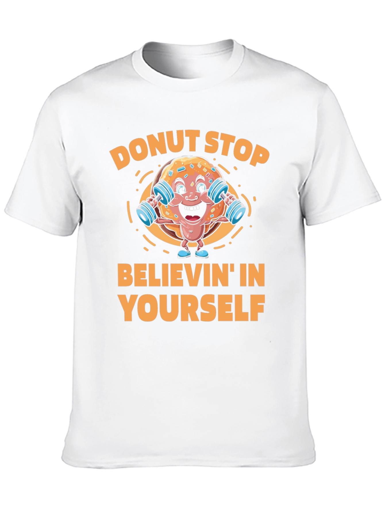 Donut Stop Believin Fitness T-Shirt