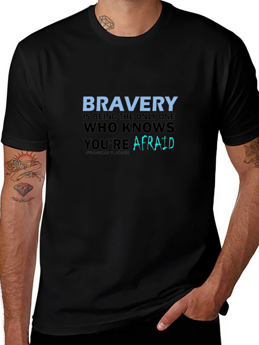 Bravery Quote T-Shirt