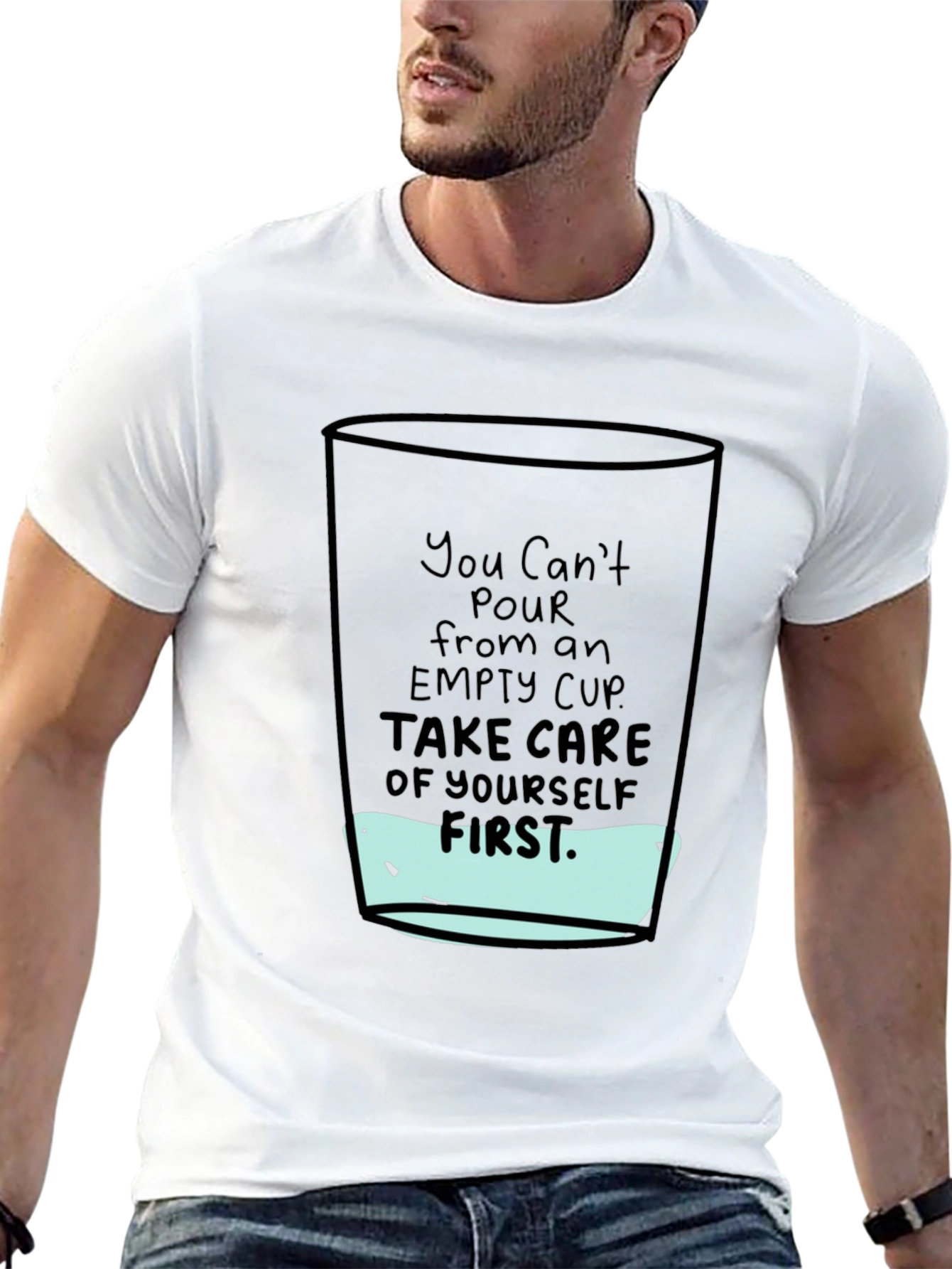 Empty Cup Graphic T-Shirt - Self Care Message