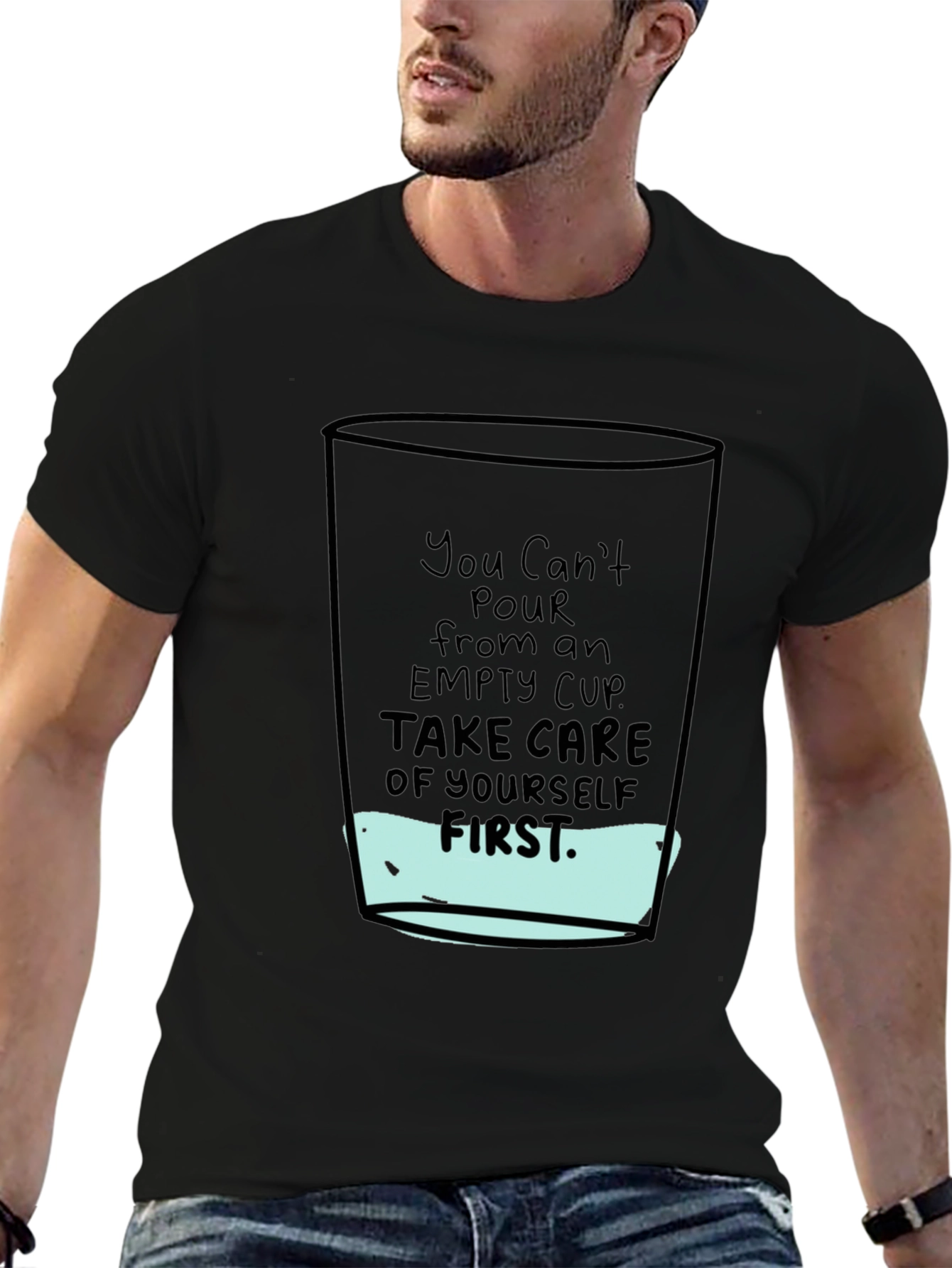 Empty Cup Graphic T-Shirt - Self Care Message