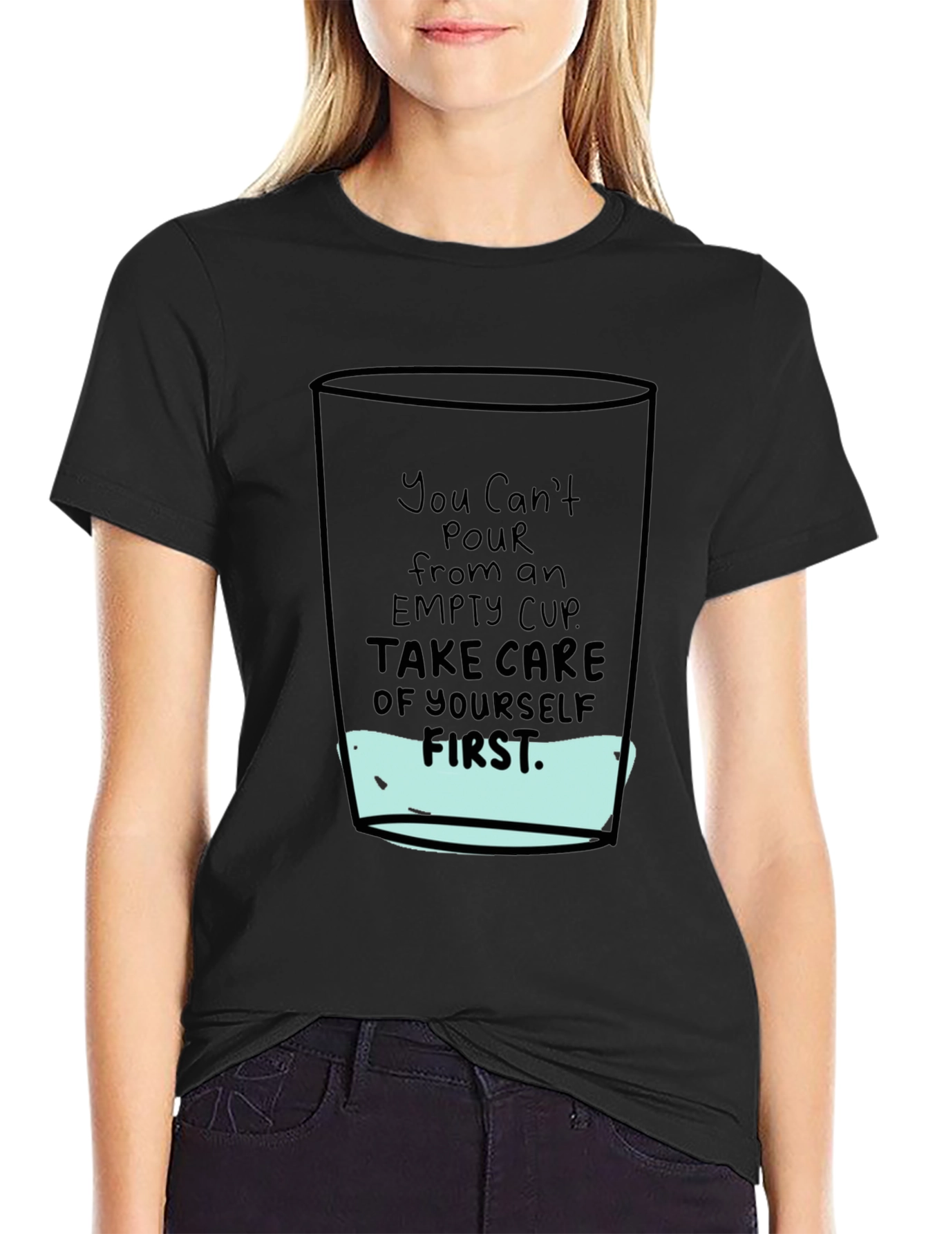 Empty Cup Graphic T-Shirt - Self Care Message