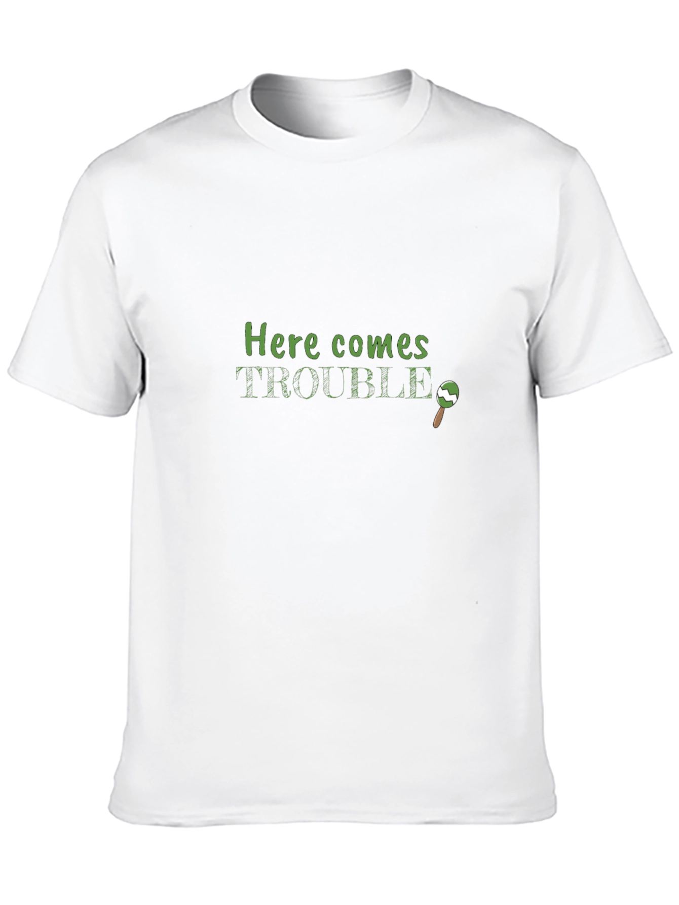 Here Comes Trouble T-Shirt