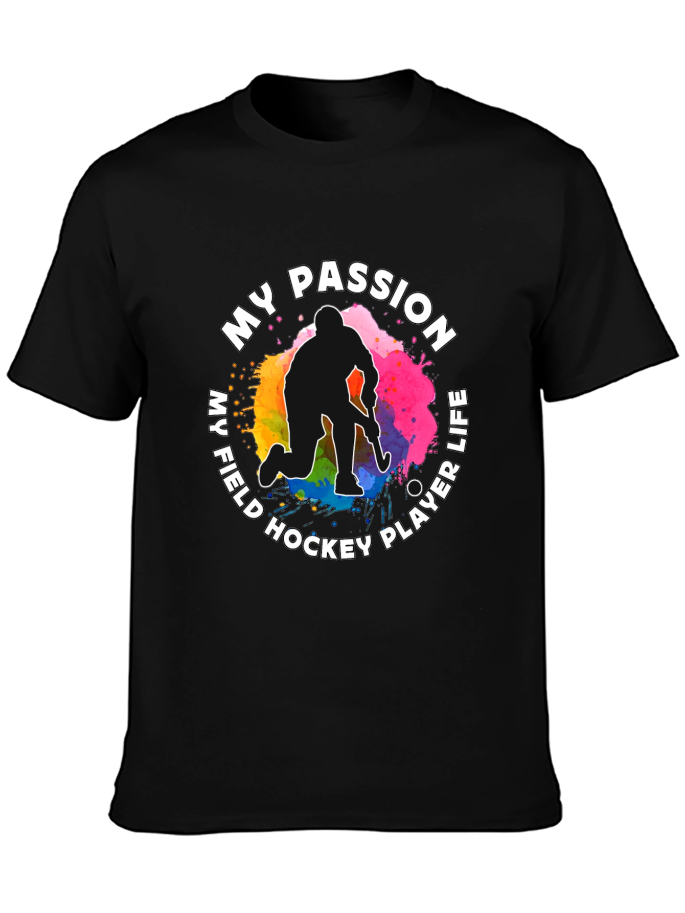 My Field Hockey Player Life Passion T-Shirt