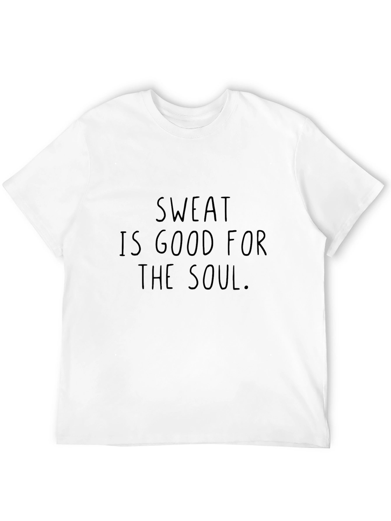 Sweat Is Good For The Soul T-Shirt