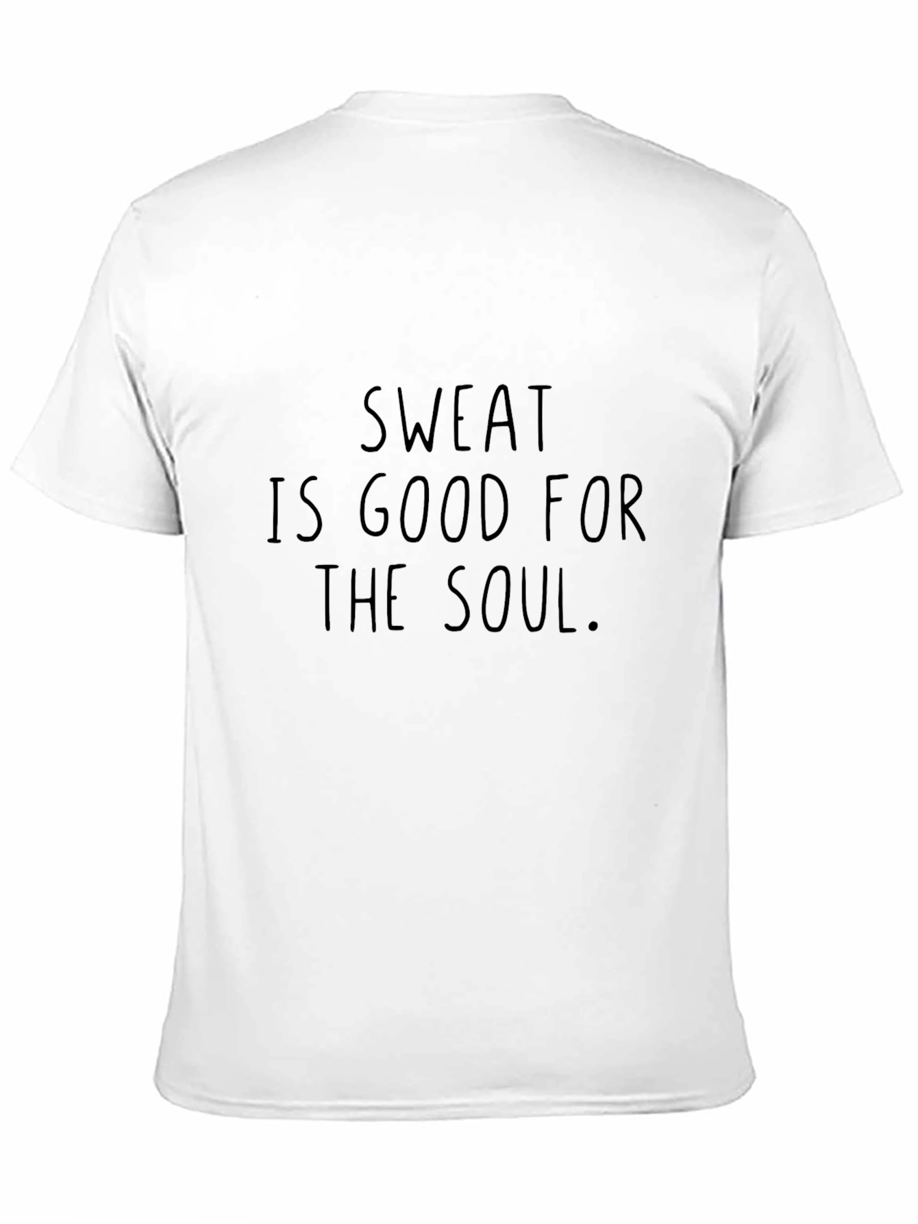 Sweat Is Good For The Soul T-Shirt
