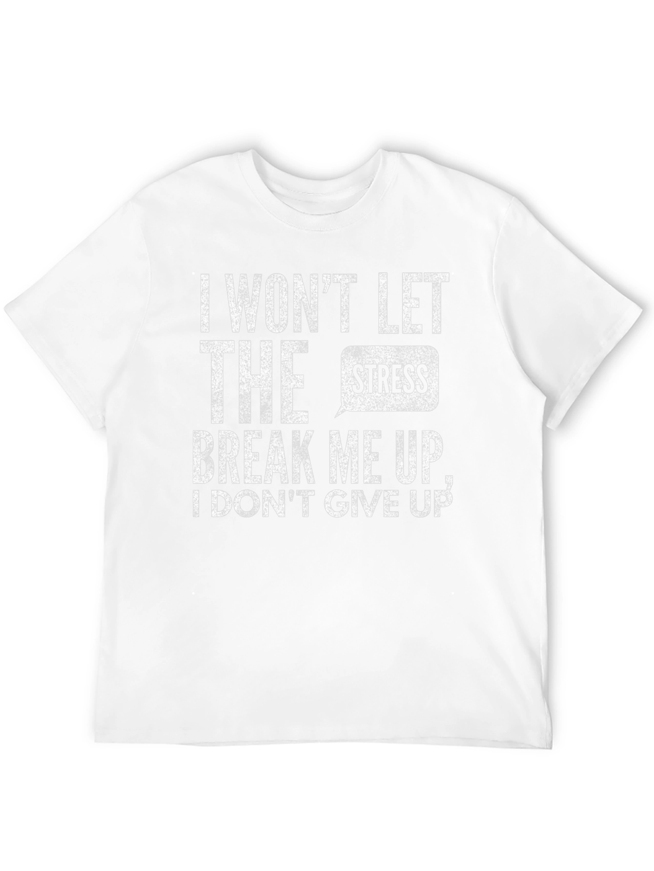 Motivational Black T-Shirt: I Wont Let Stress Break Me