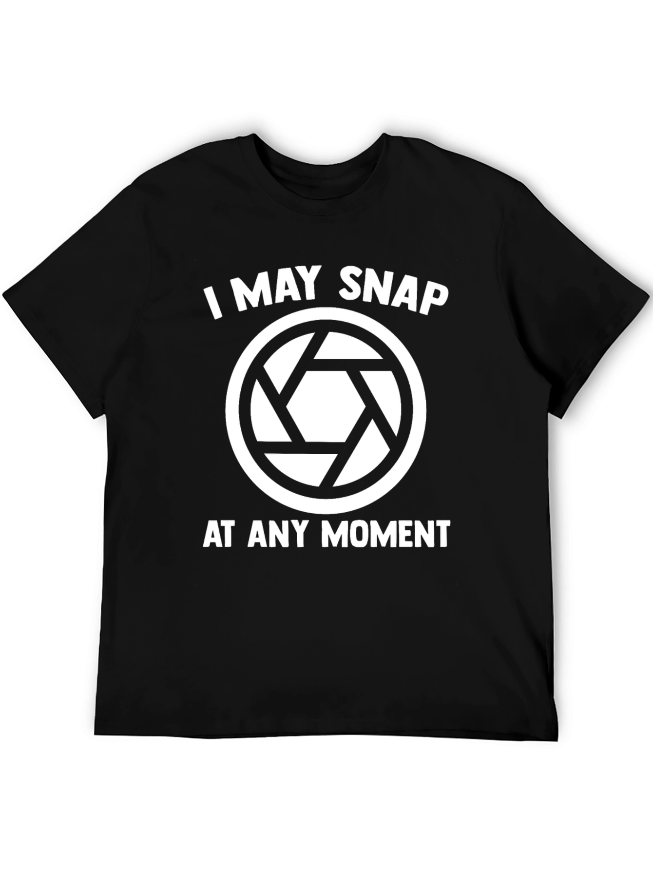 I May Snap Funny Photography T-Shirt