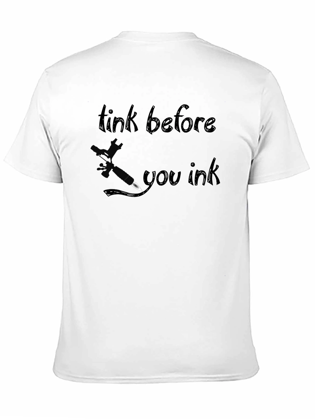 Think Before You Ink Tattoo Graphic T-Shirt
