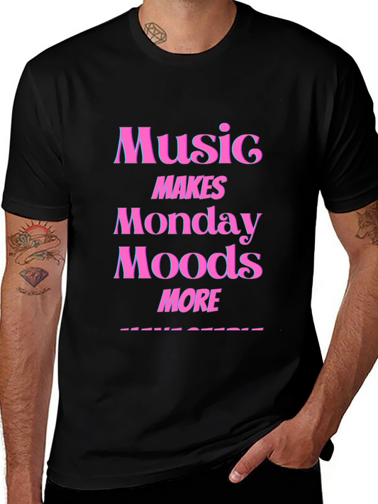 Music Makes Monday Moods More T-Shirt