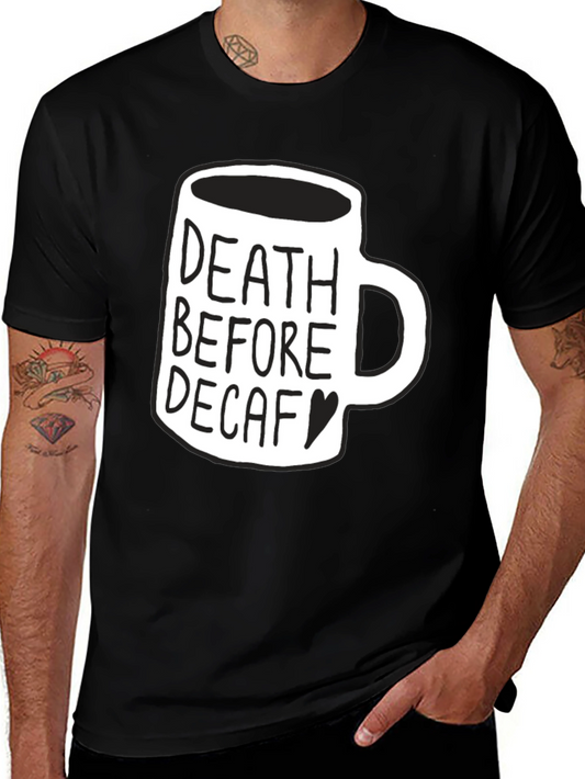 Death Before Decaf Graphic Tee