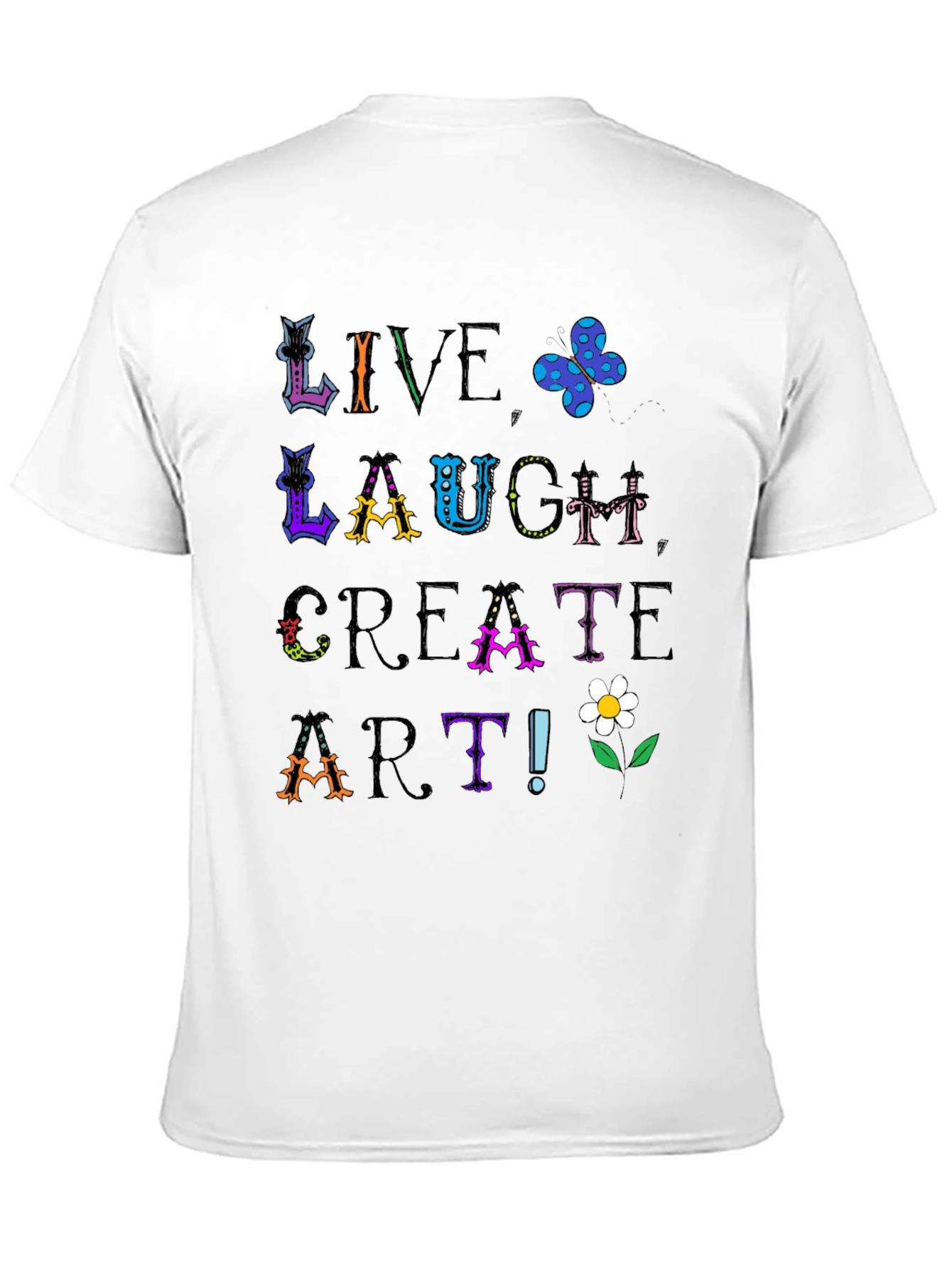 Live Laugh Create Art Graphic Tee
