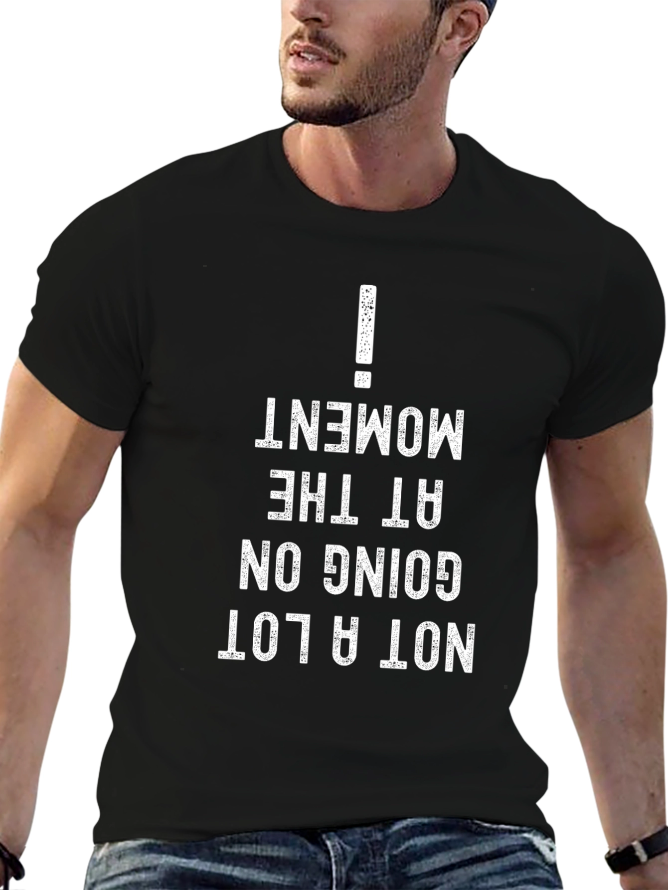Not A Lot Going On At The Moment Tee