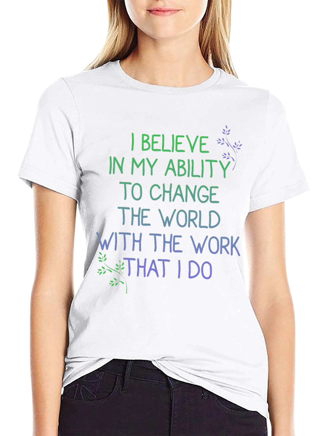 Inspirational I Believe Graphic T-Shirt