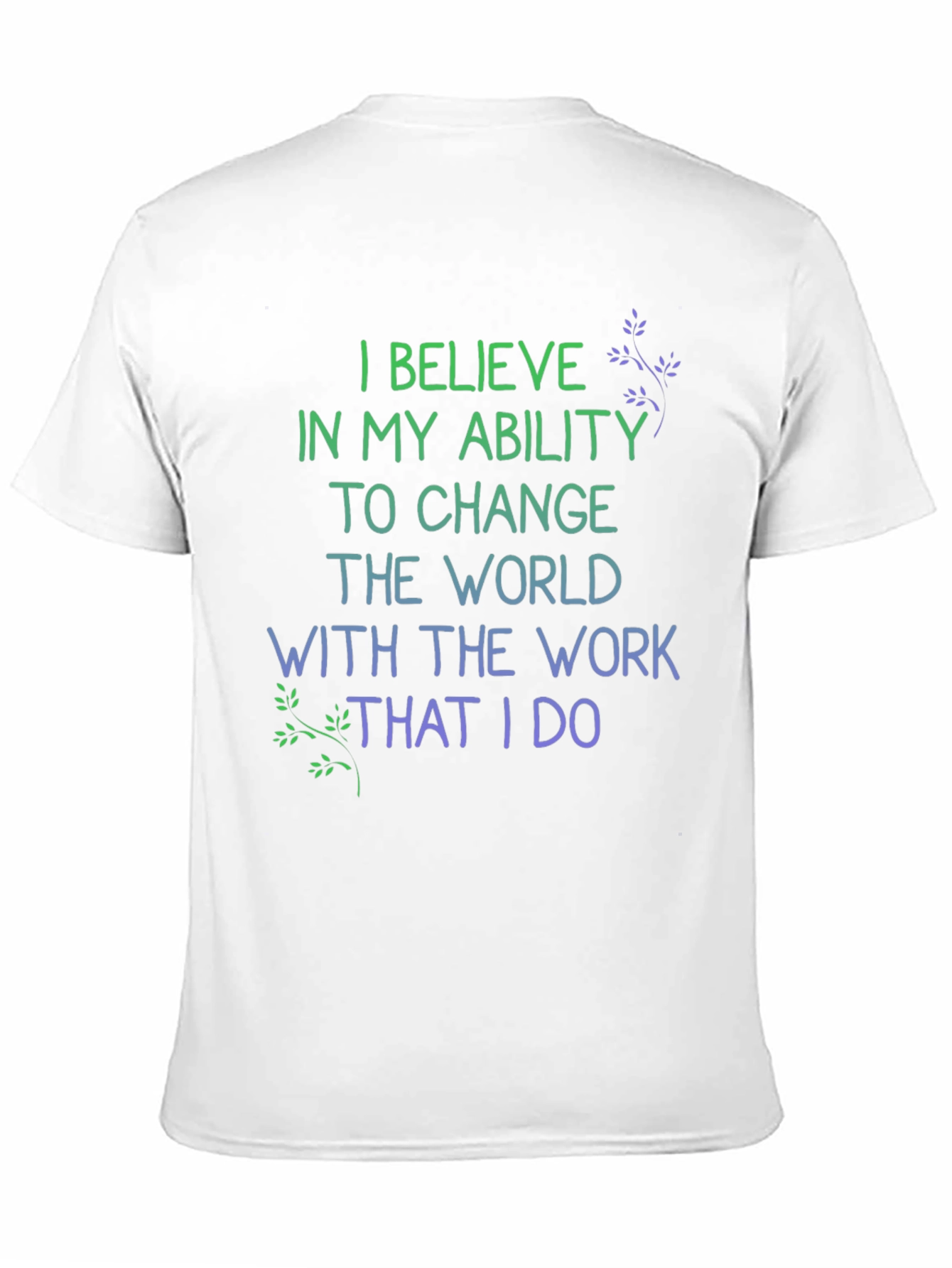 Inspirational I Believe Graphic T-Shirt
