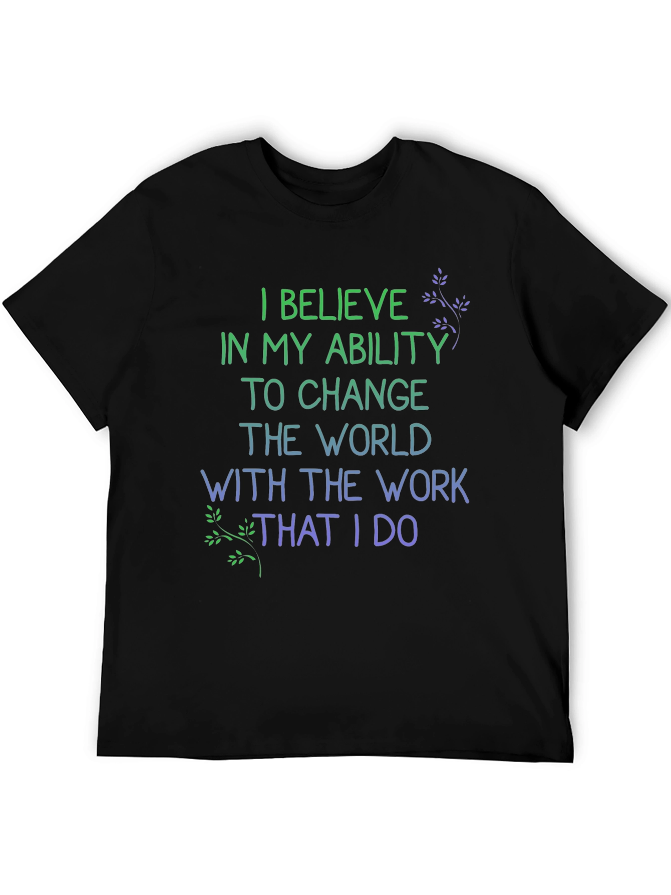 Inspirational I Believe Graphic T-Shirt