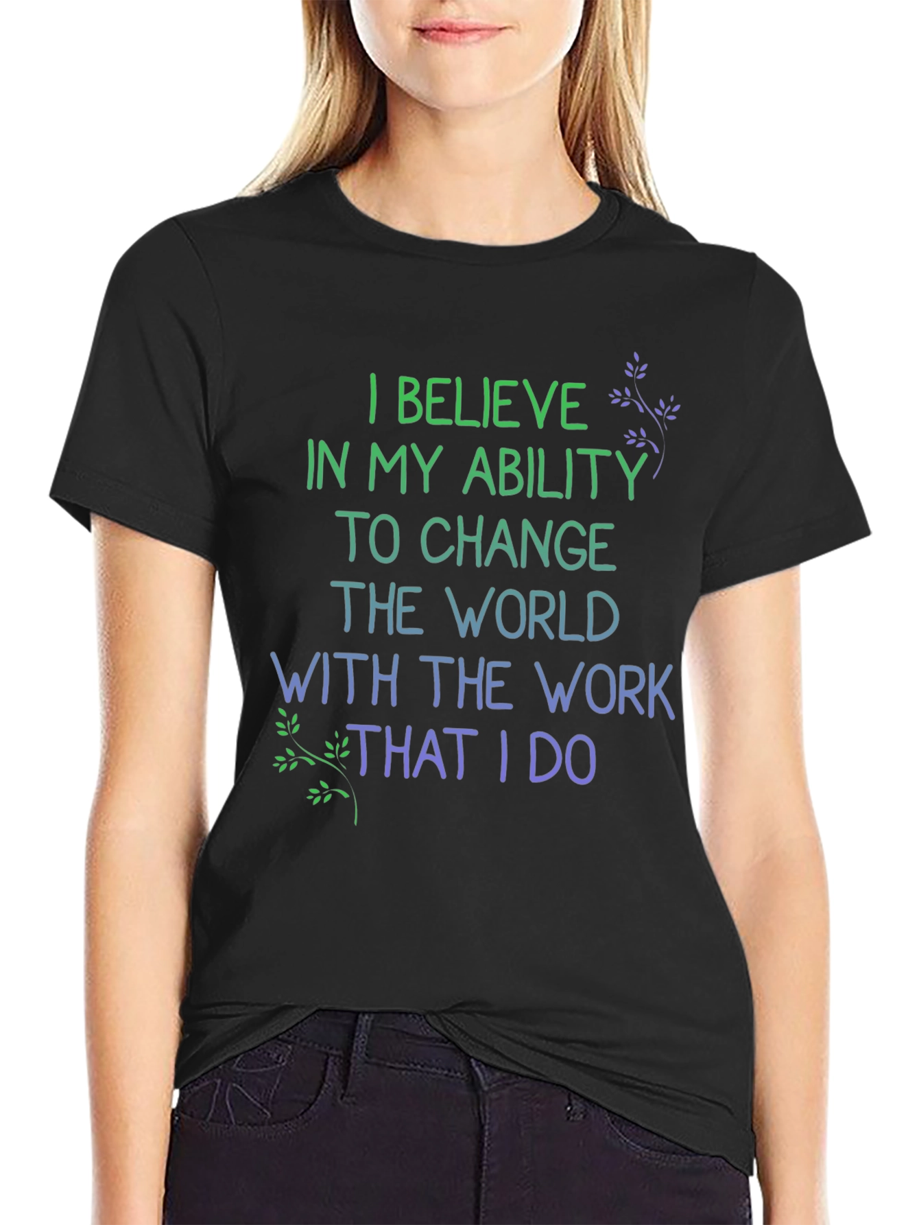 Inspirational I Believe Graphic T-Shirt
