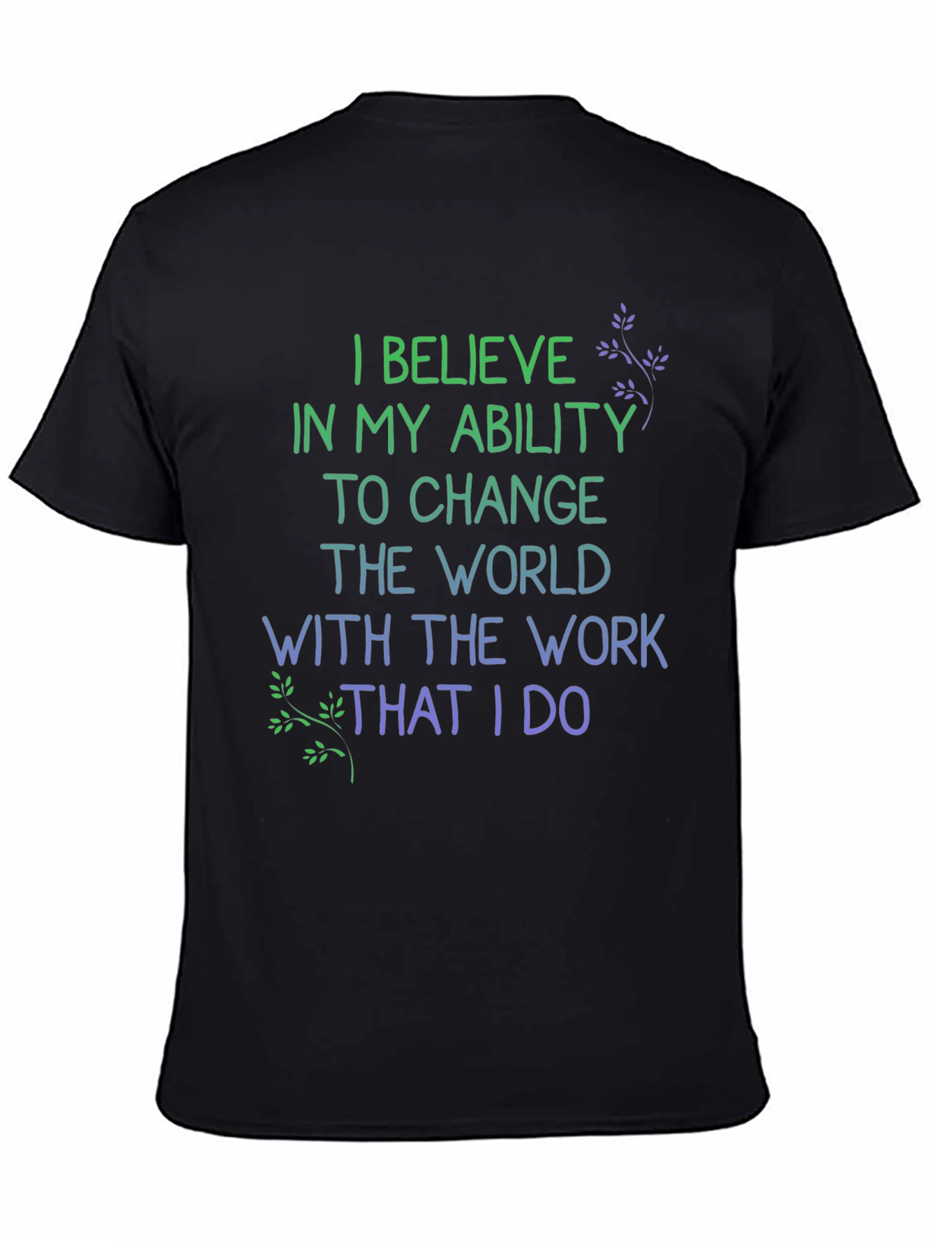Inspirational I Believe Graphic T-Shirt