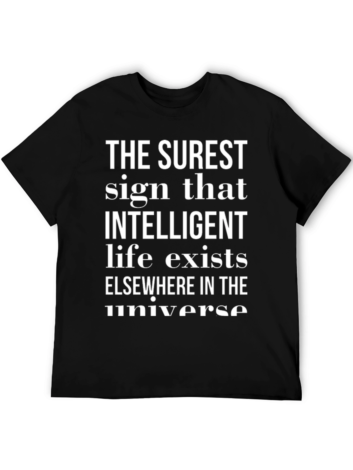 Intelligent Life T-Shirt - Surest Sign