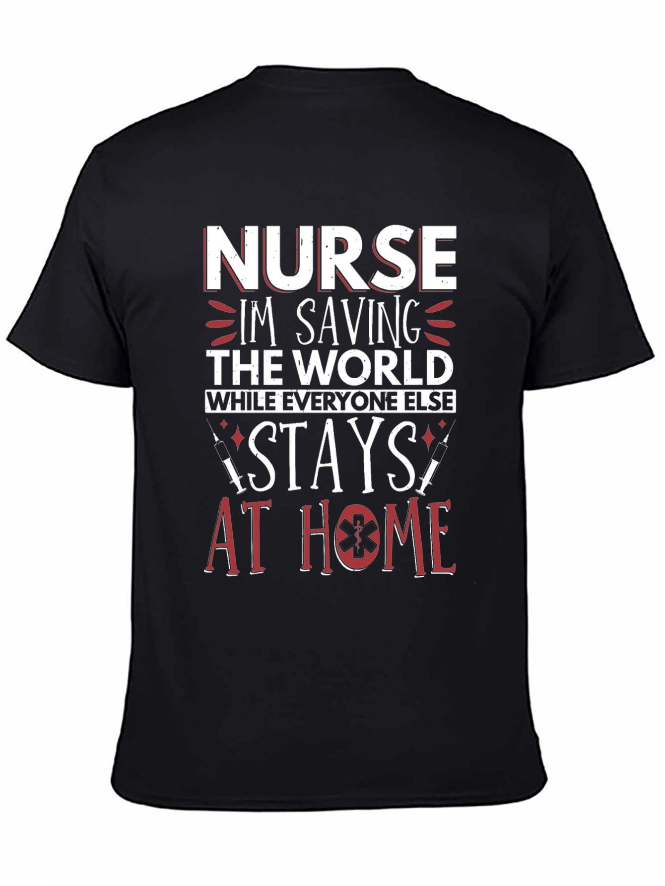 Nurse Saving the World Graphic T-Shirt