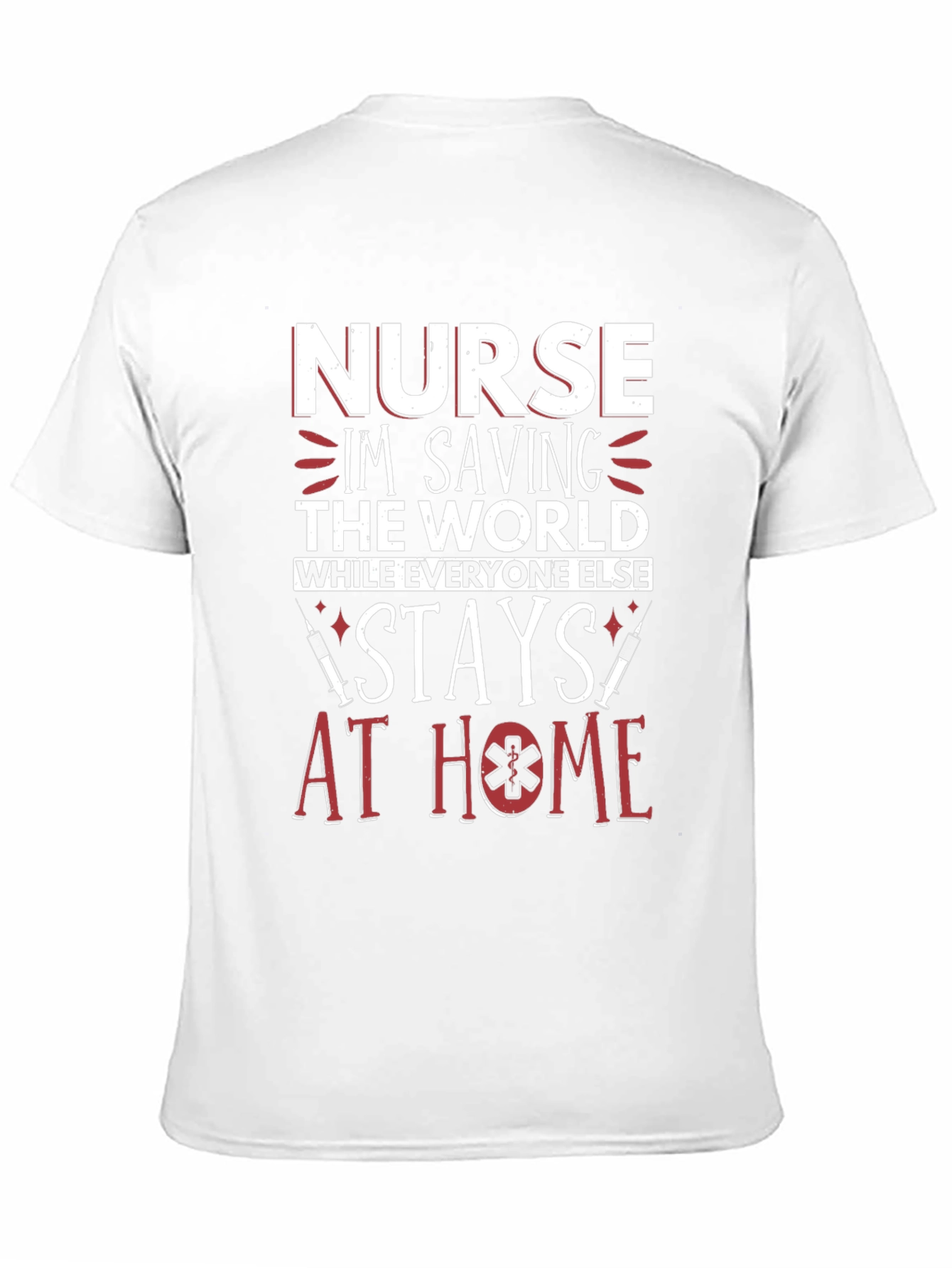 Nurse Saving the World Graphic T-Shirt