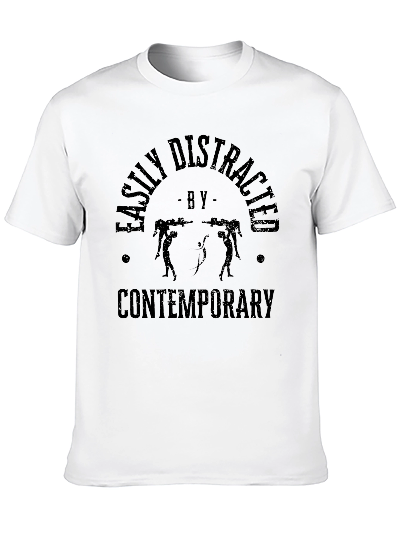 Easily Distracted by Contemporary T-Shirt
