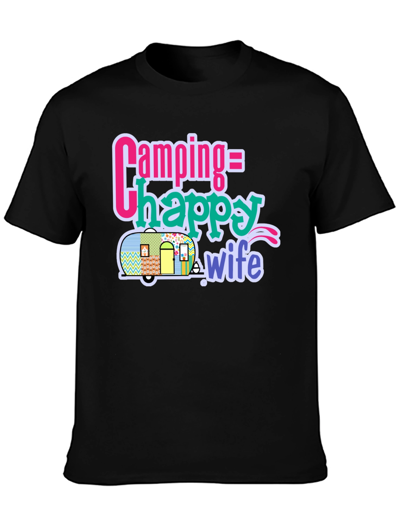 Camping = Happy Wife T-Shirt - Black