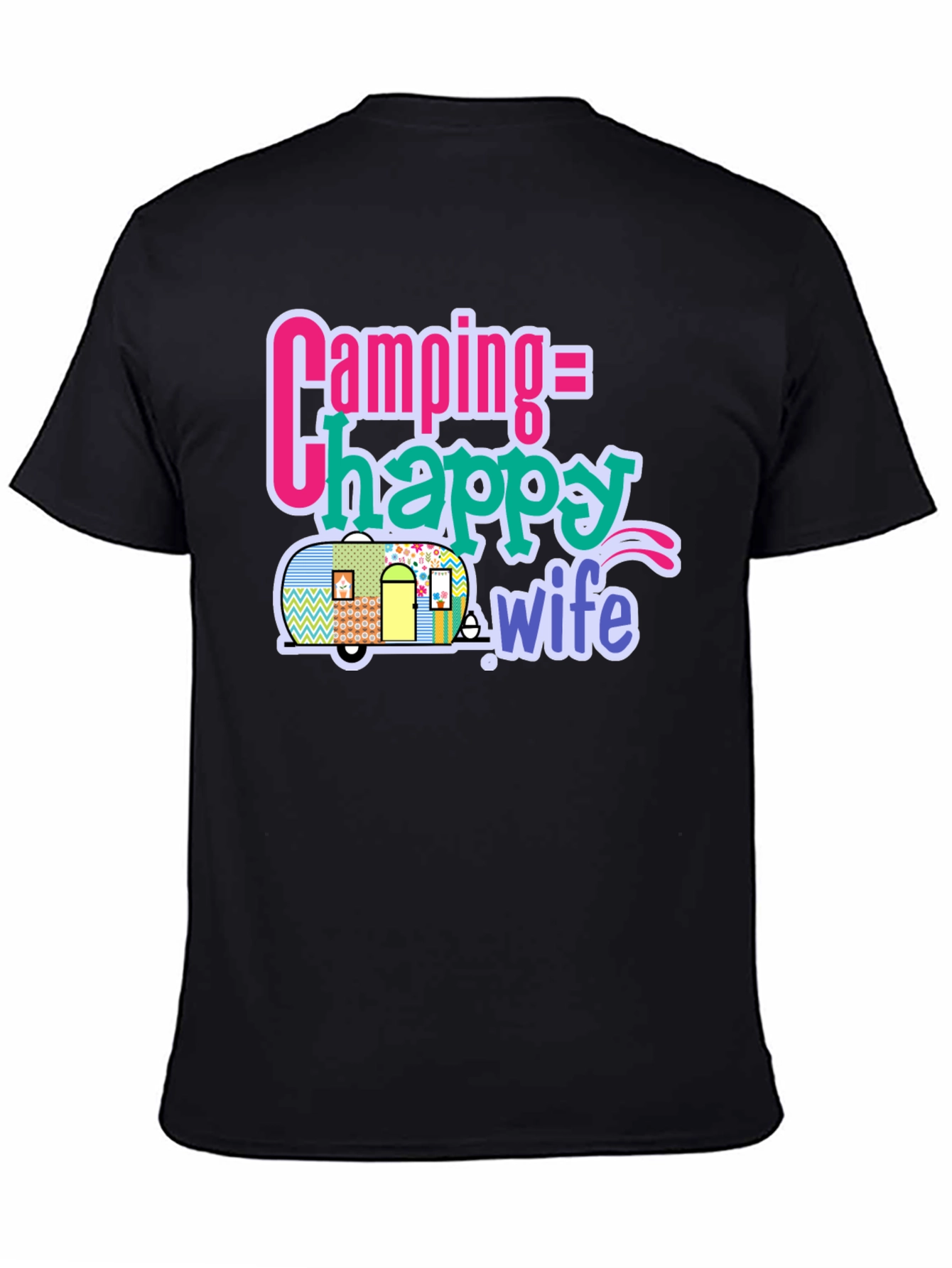 Camping = Happy Wife T-Shirt - Black